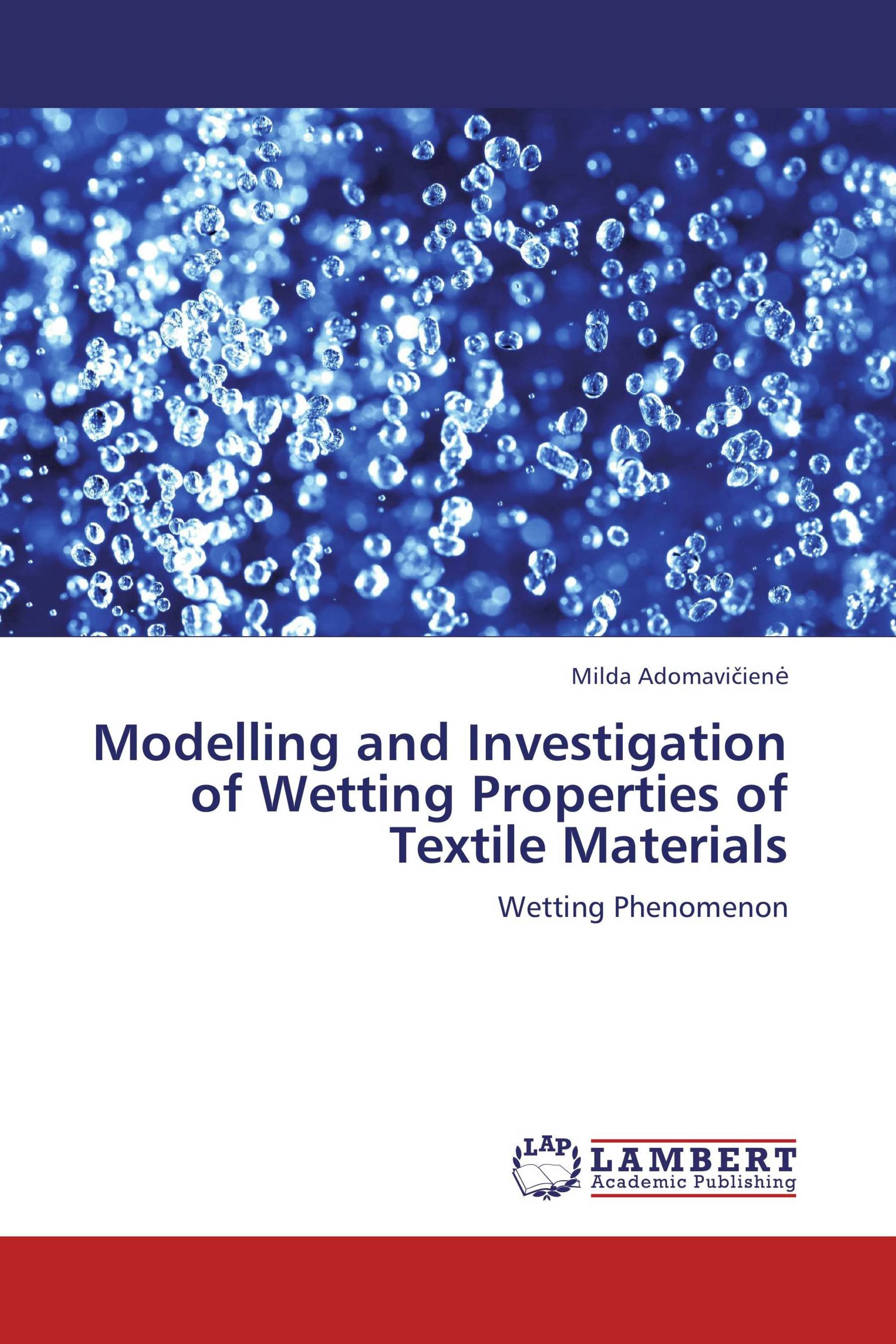 Modelling and Investigation of Wetting Properties of Textile Materials