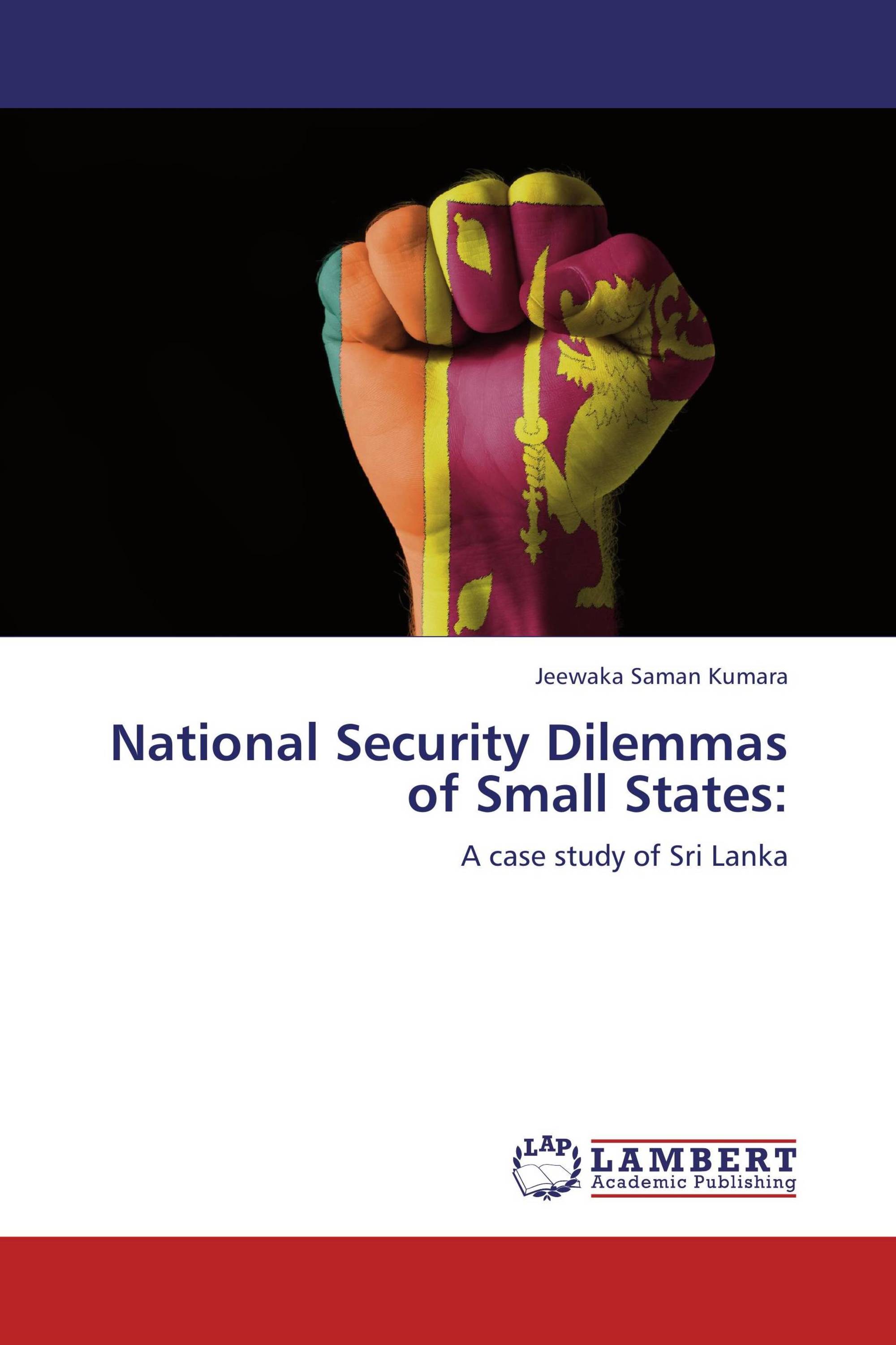 National Security Dilemmas of Small States / 9783847378723