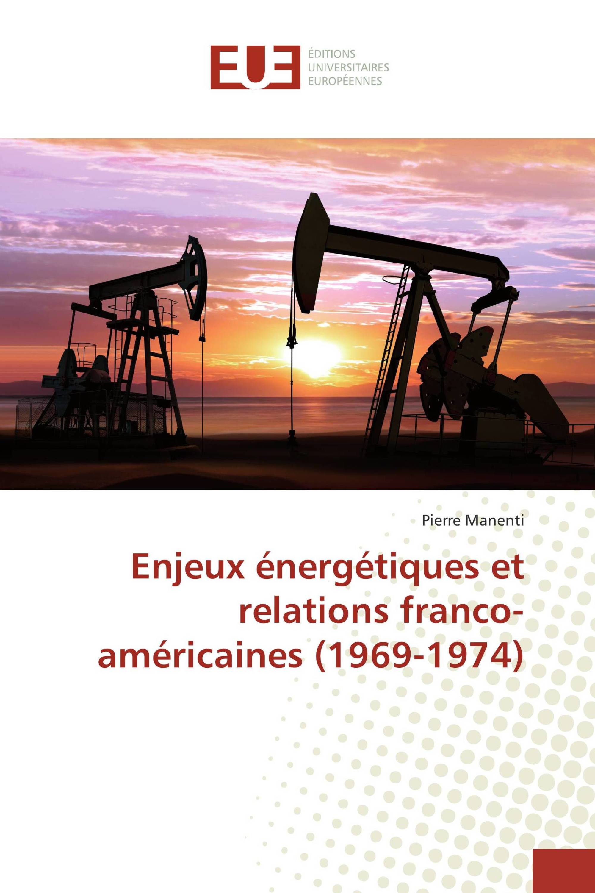 Enjeux énergétiques et relations franco-américaines (1969-1974)