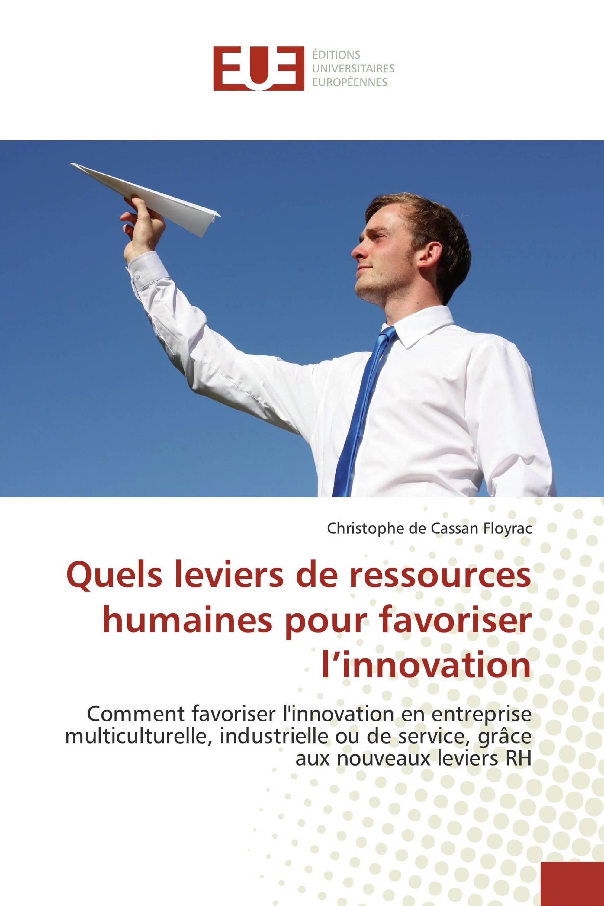 Quels leviers de ressources humaines pour favoriser l’innovation