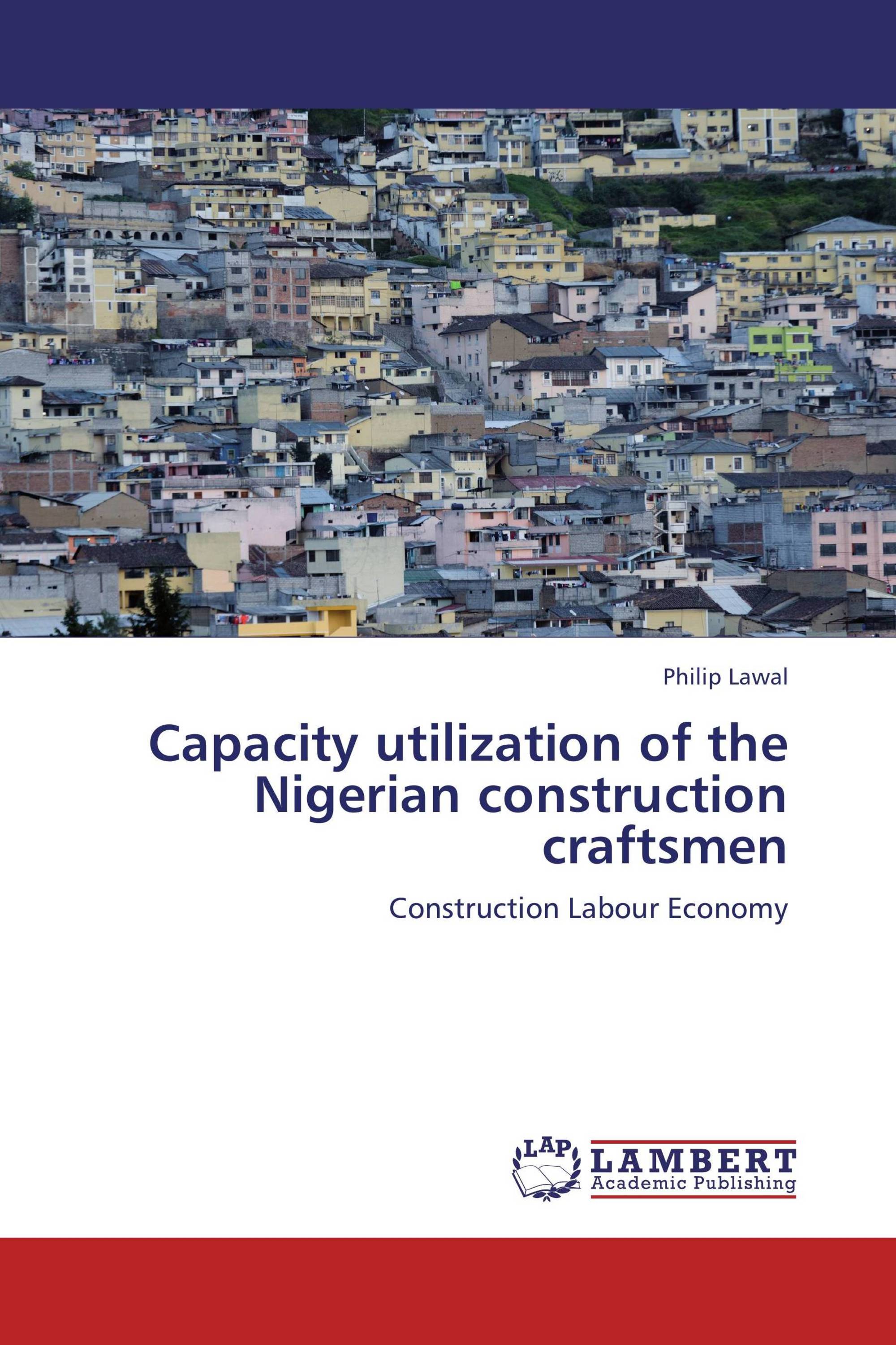 Capacity utilization of the Nigerian construction craftsmen