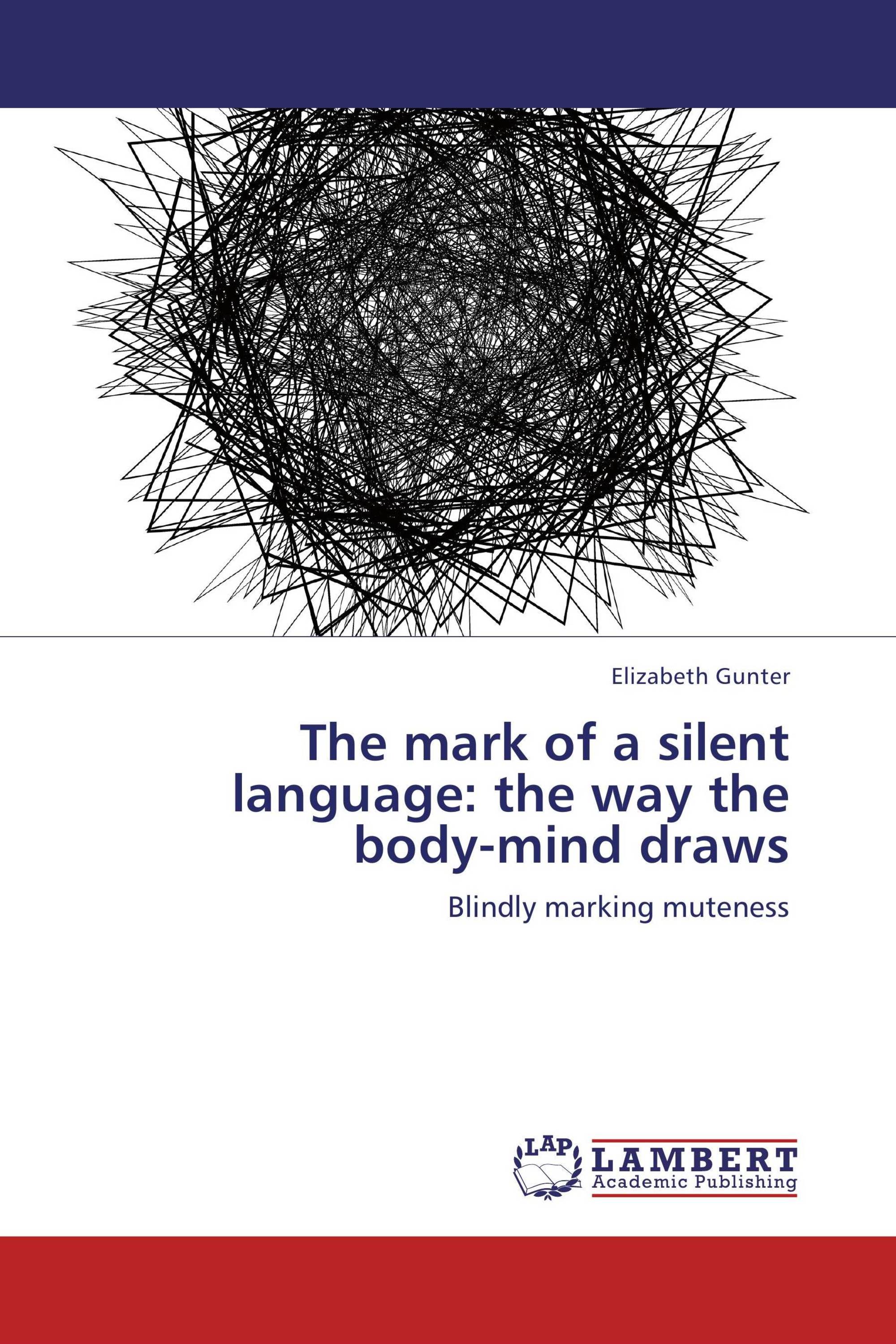 The mark of a silent language: the way the body-mind draws