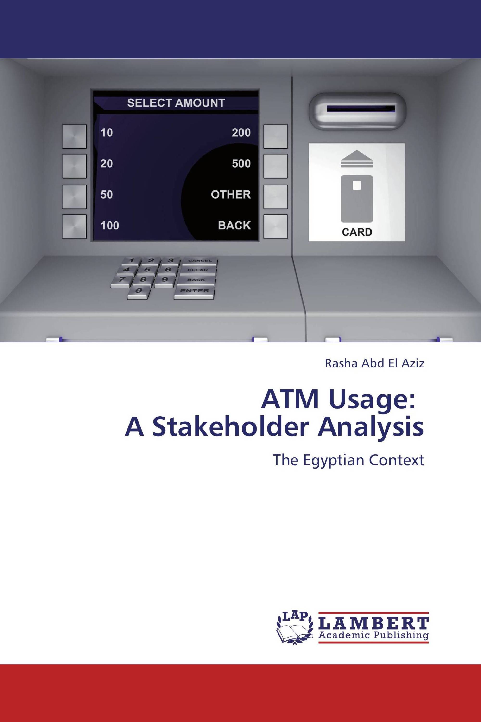 ATM Usage:   A Stakeholder Analysis