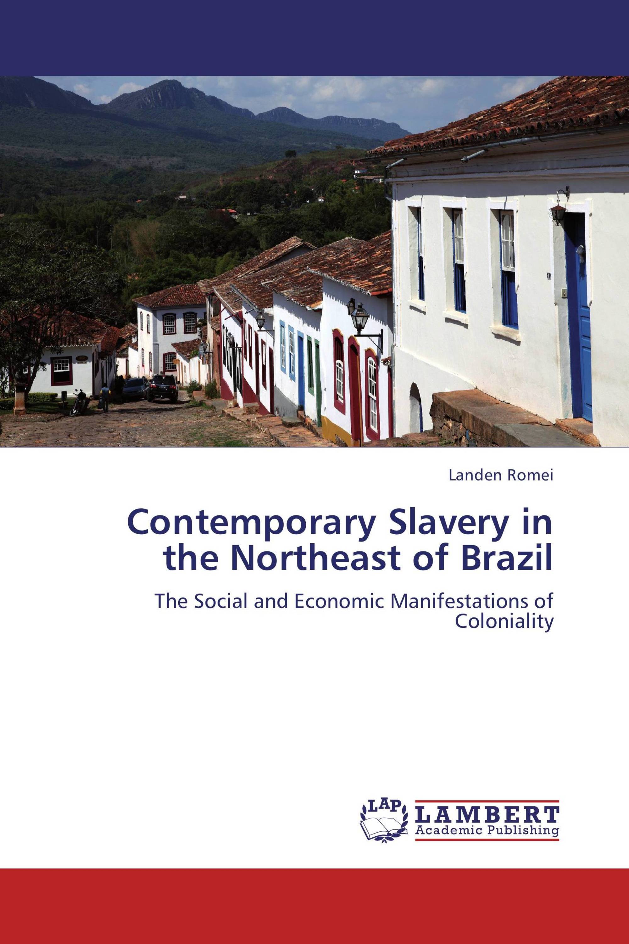 Contemporary Slavery in the Northeast of Brazil