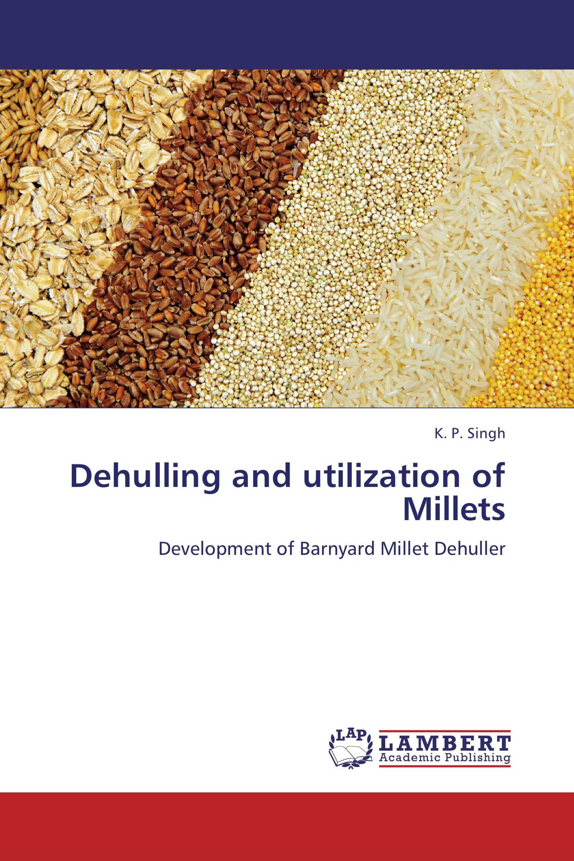 Dehulling and utilization of Millets