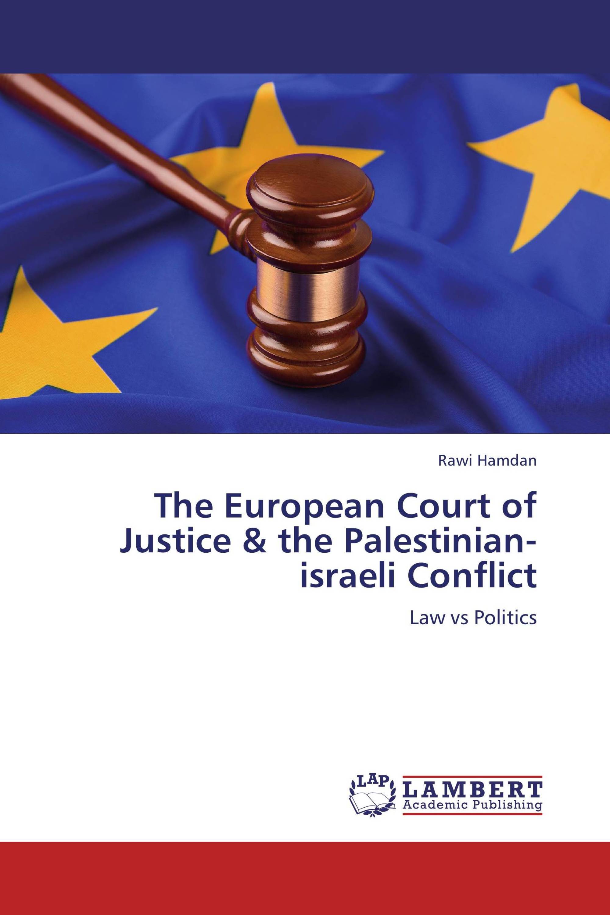 The European Court of Justice the Palestinian israeli Conflict / 978