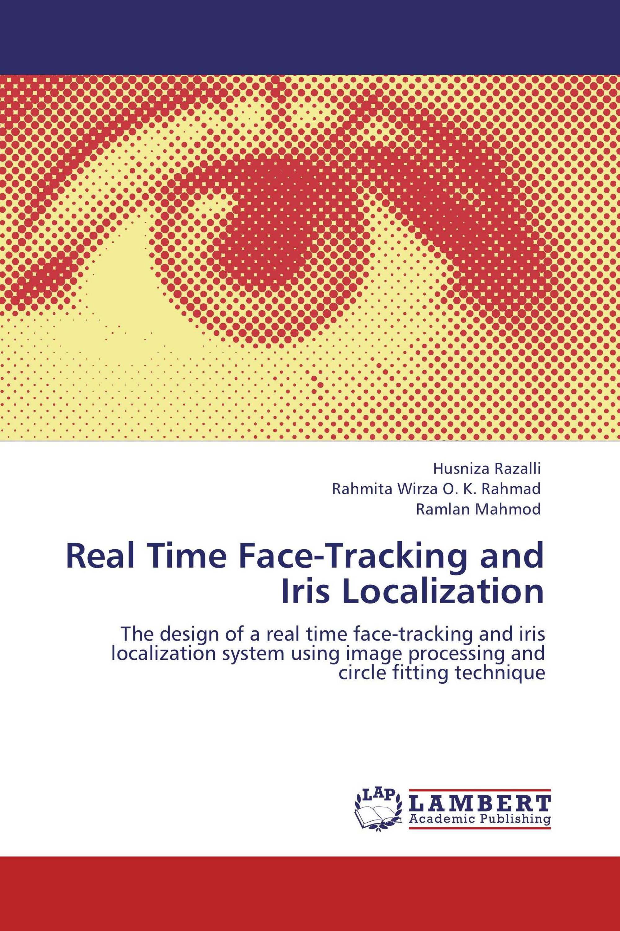 Real Time Face-Tracking and Iris Localization