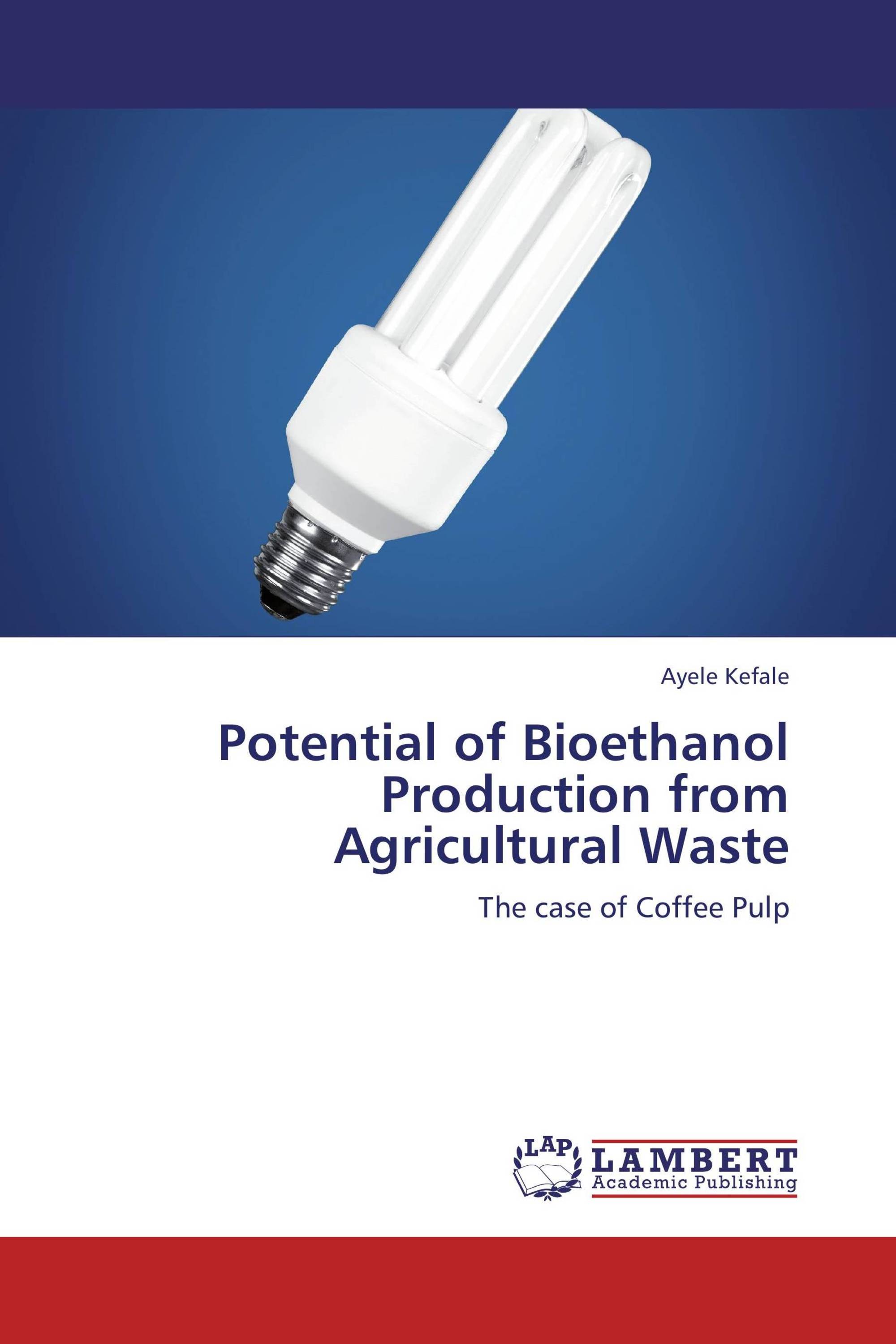 Potential of Bioethanol Production from Agricultural Waste