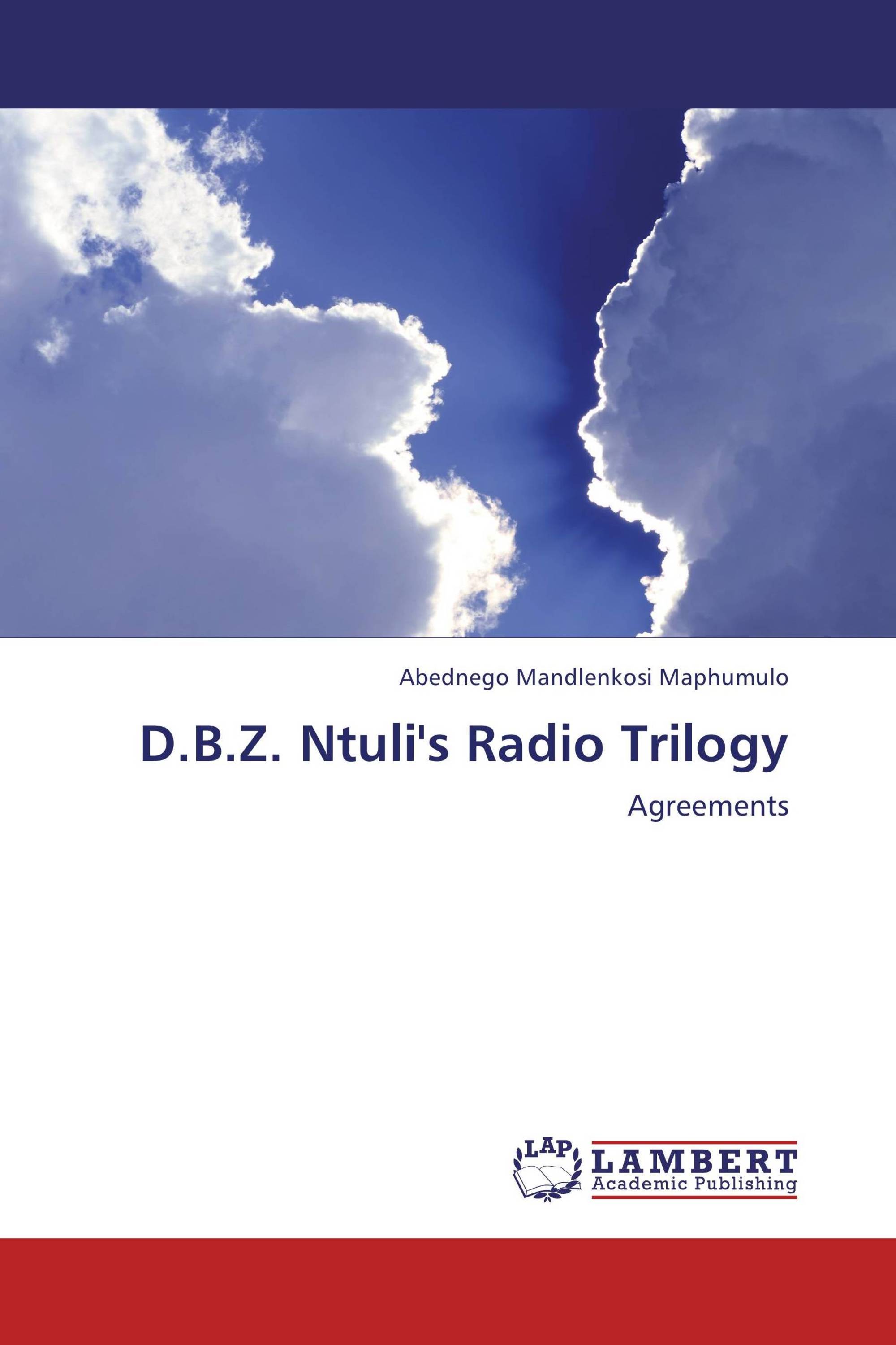 D.B.Z. Ntuli's Radio Trilogy / 978-3-8484-1285-3 / 9783848412853 ...