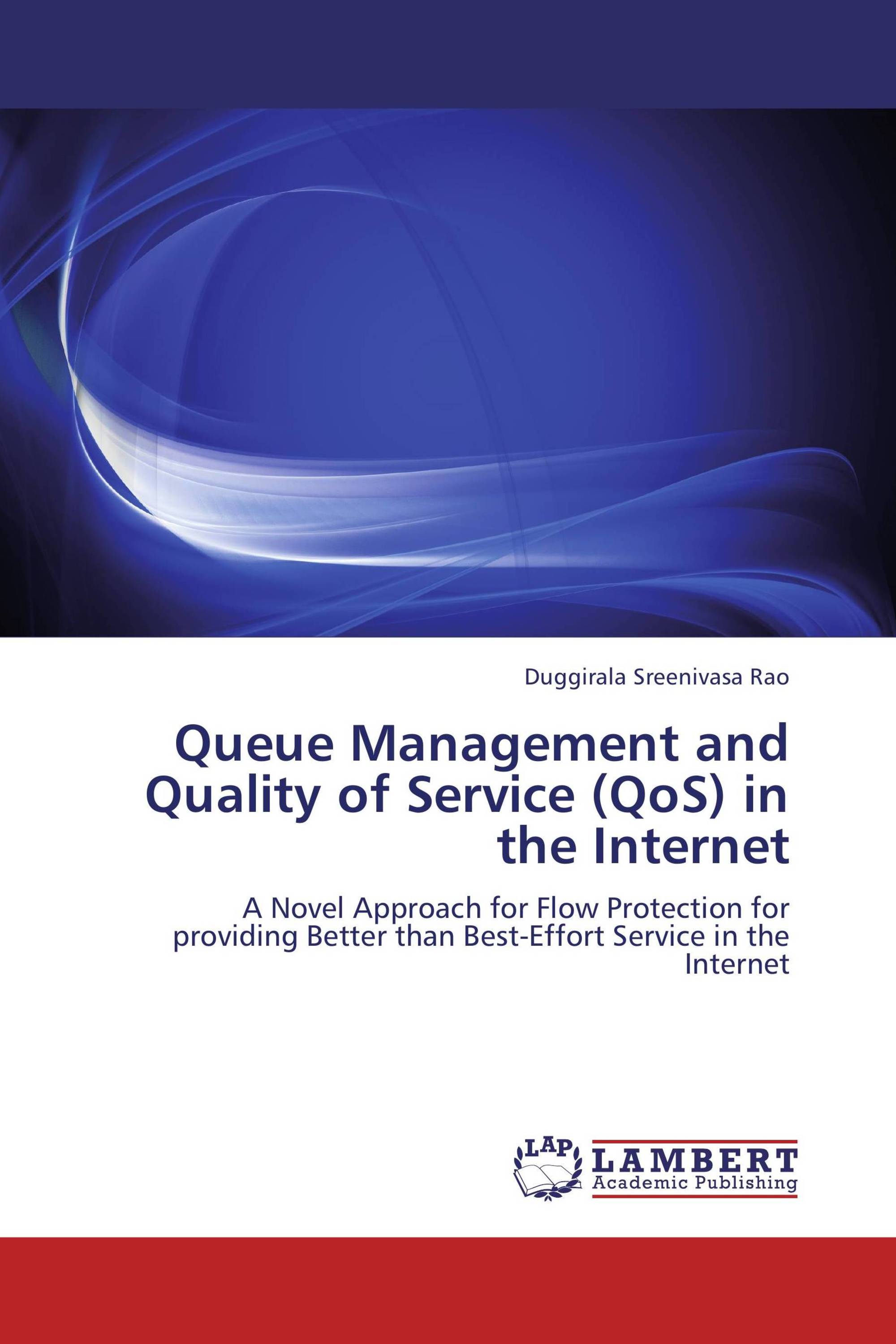 Queue Management and Quality of Service (QoS) in the Internet