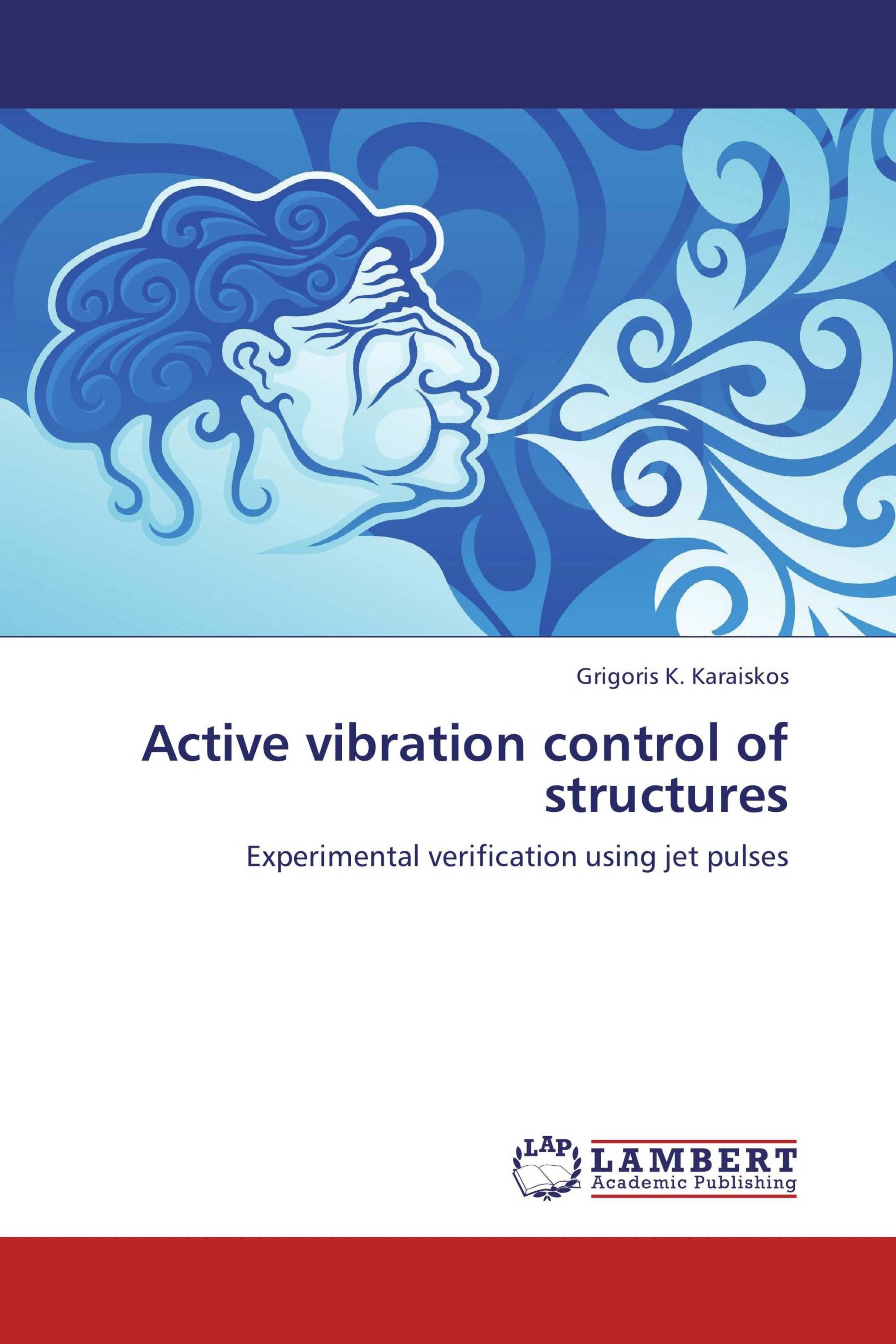 Active vibration control of structures / 978-3-8484-1790-2 ...