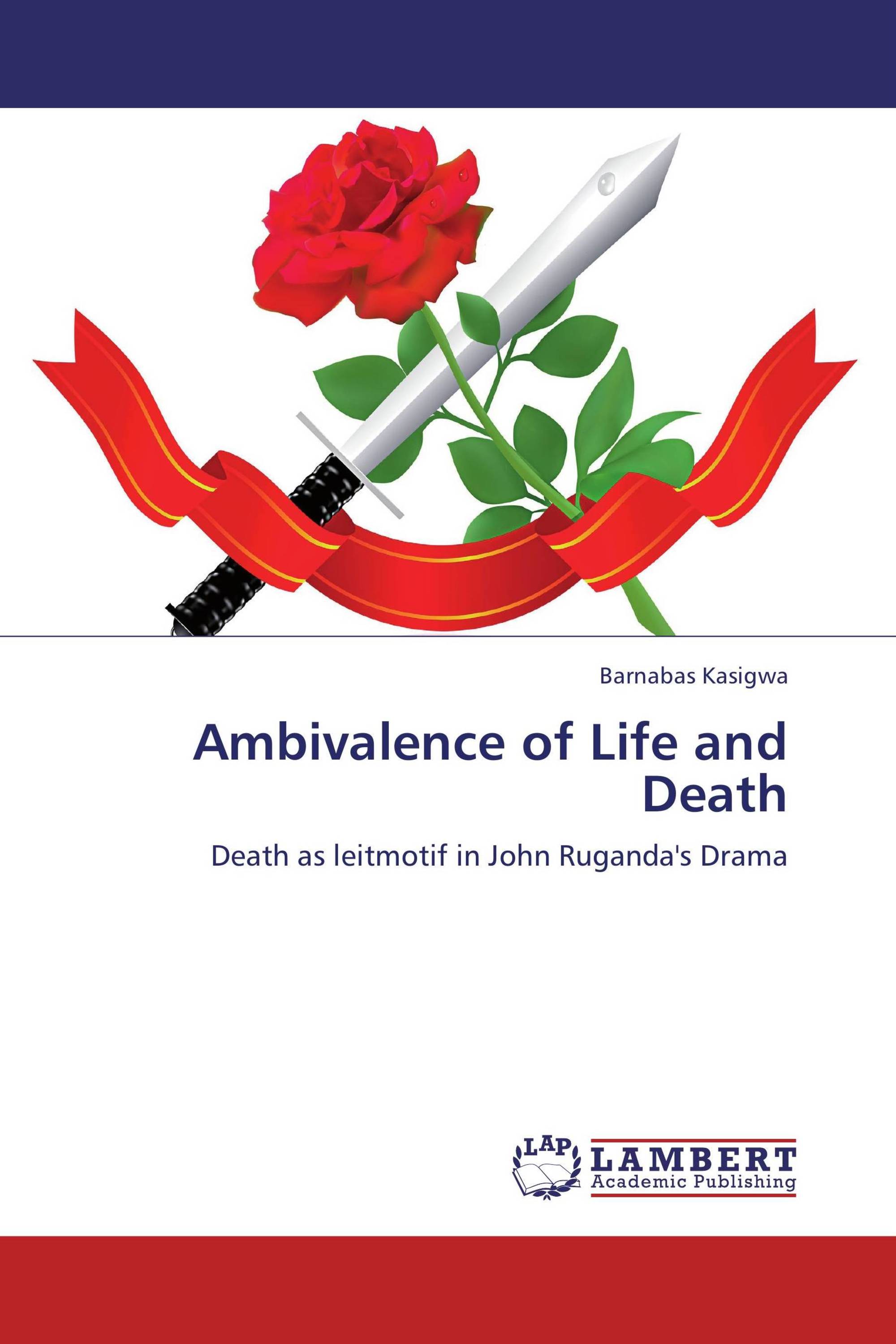 Ambivalence of Life and Death