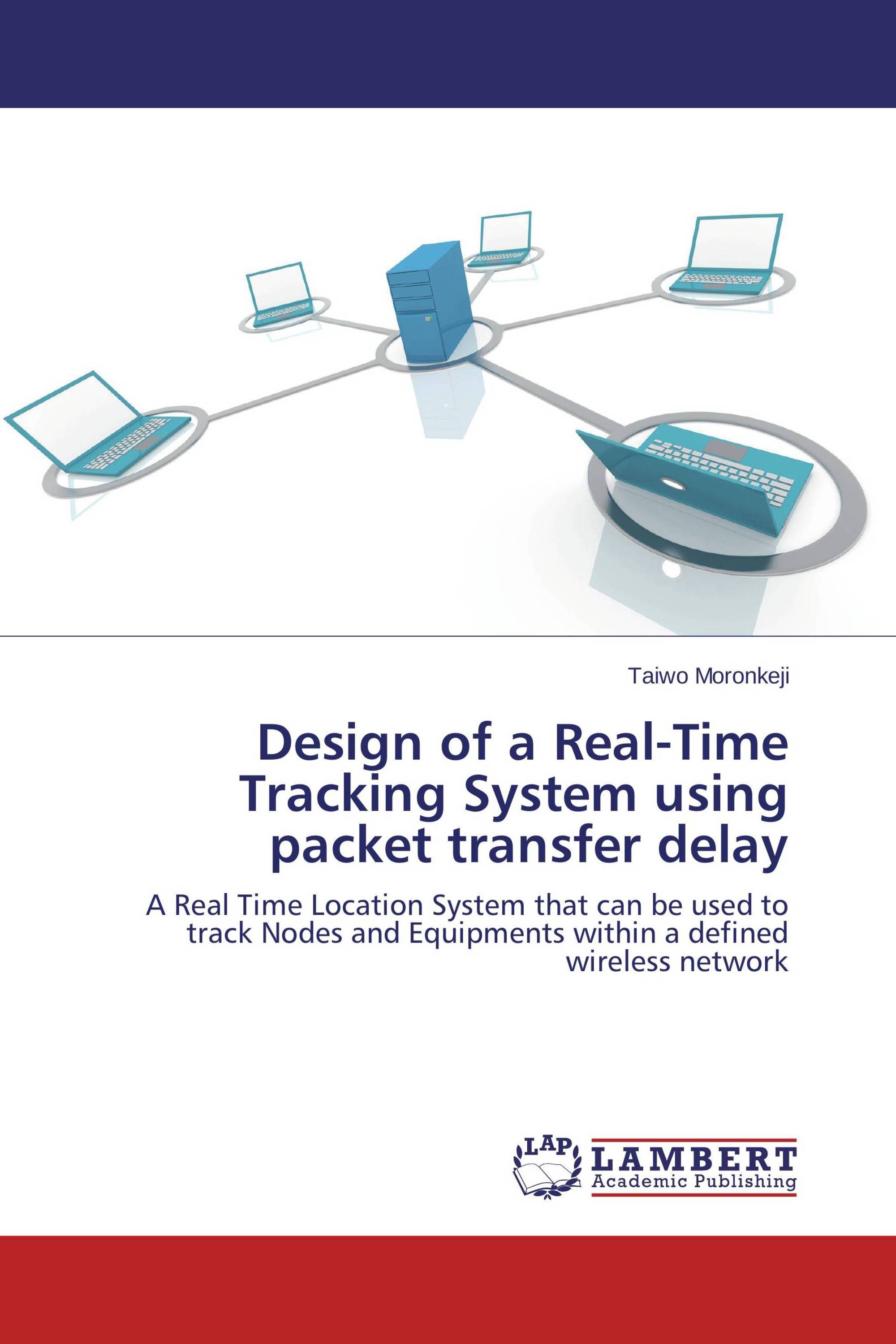 Design of a RealTime Tracking System using packet transfer delay / 978