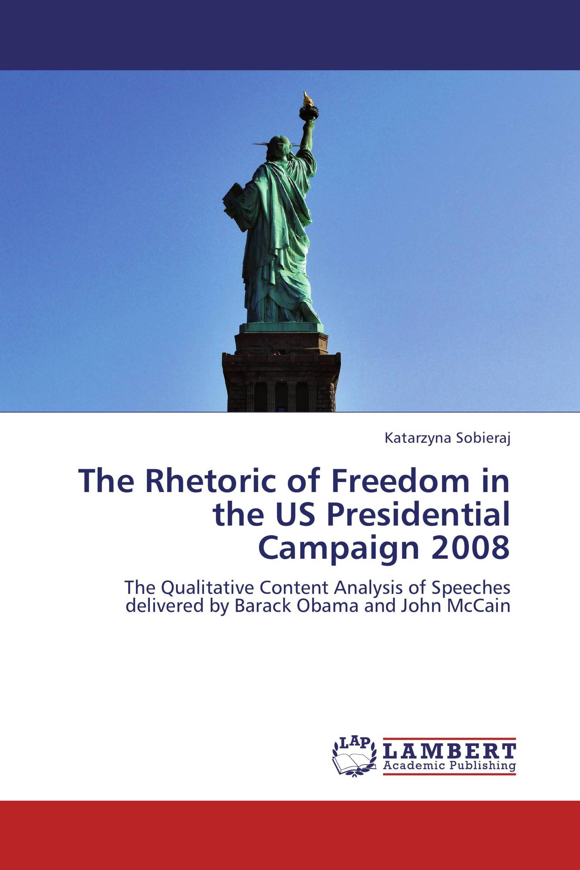 The Rhetoric of Freedom in the US Presidential Campaign 2008