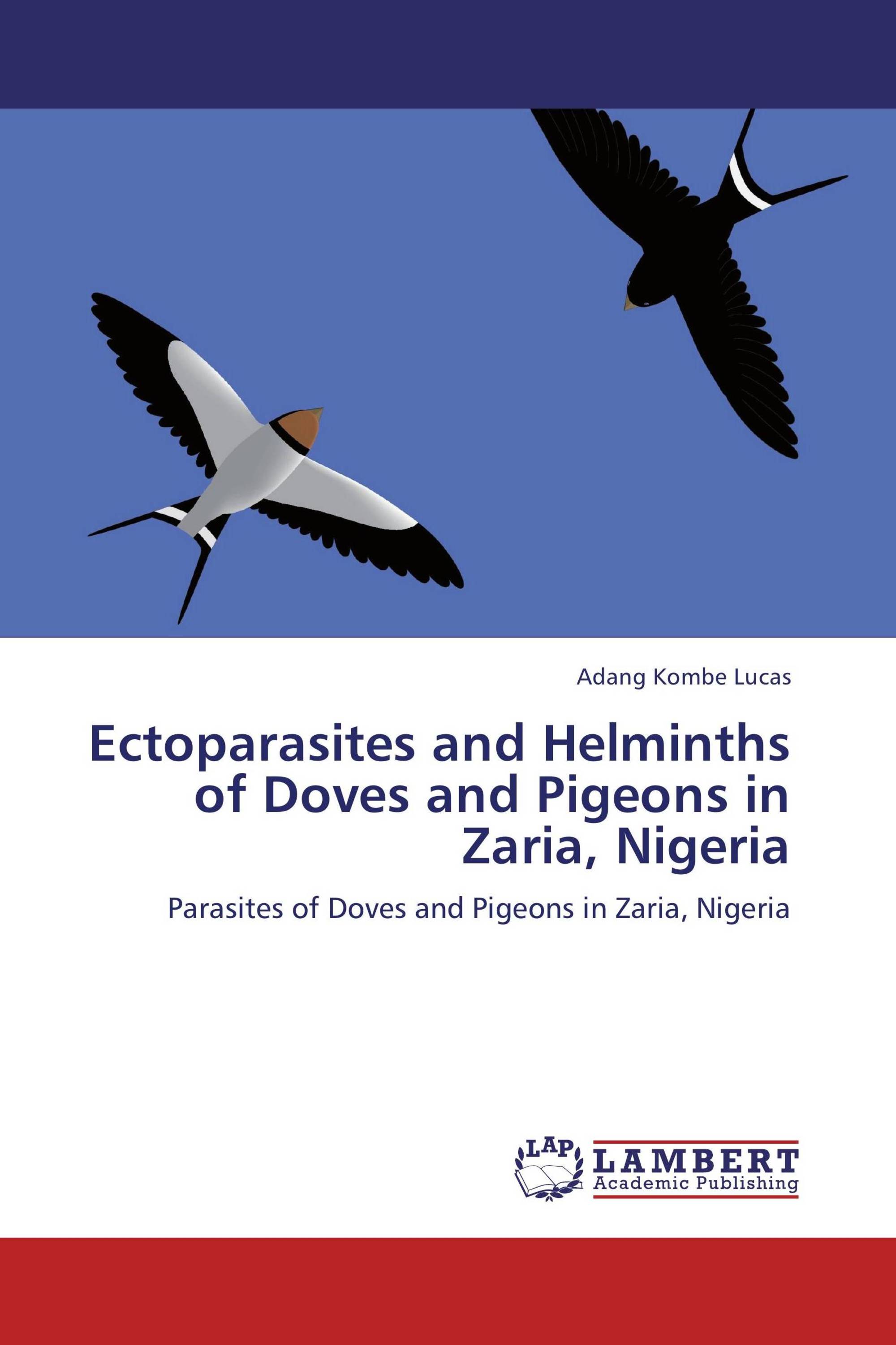 Ectoparasites and Helminths of Doves and Pigeons in Zaria, Nigeria