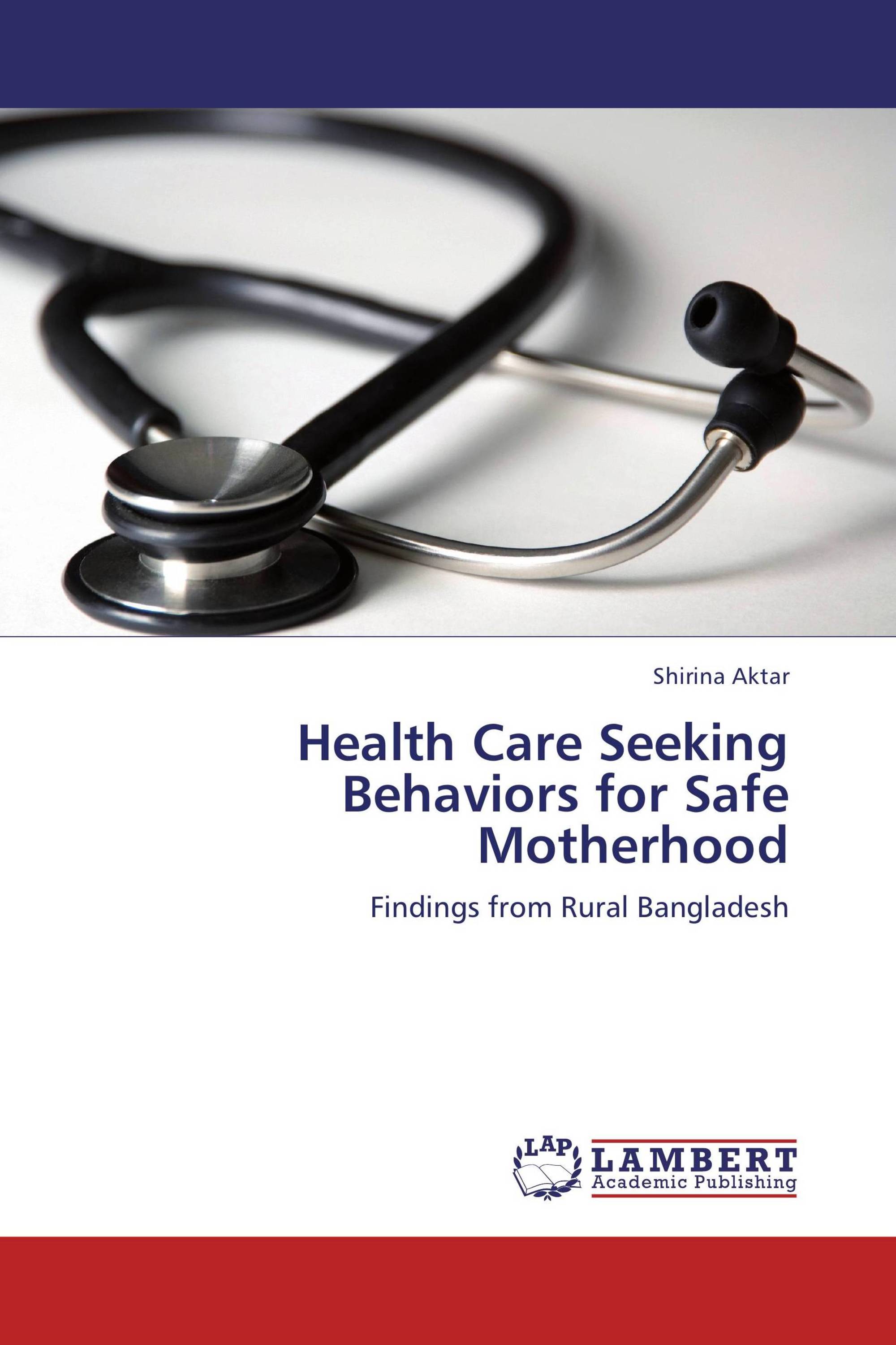 Health Care Seeking Behaviors for Safe Motherhood