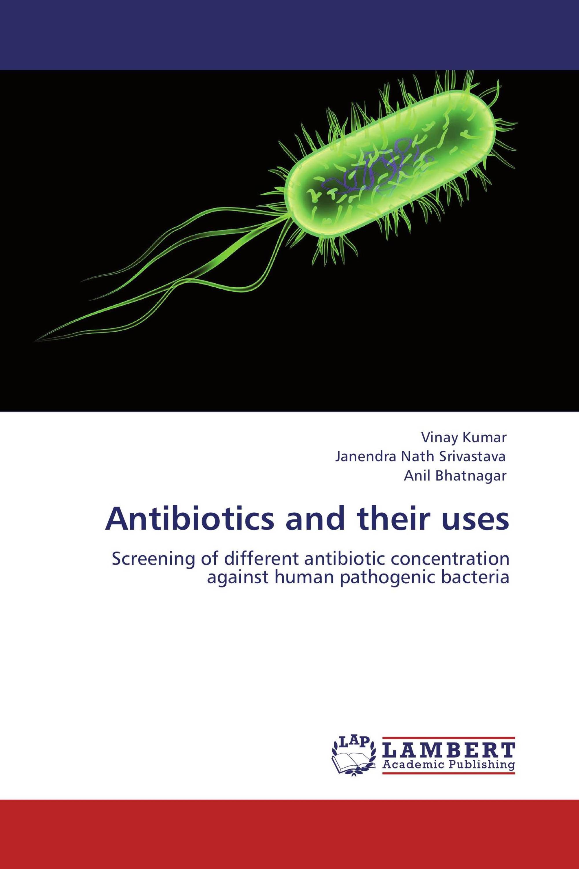 Antibiotics and their uses / 978-3-8484-2401-6 / 9783848424016 / 3848424010