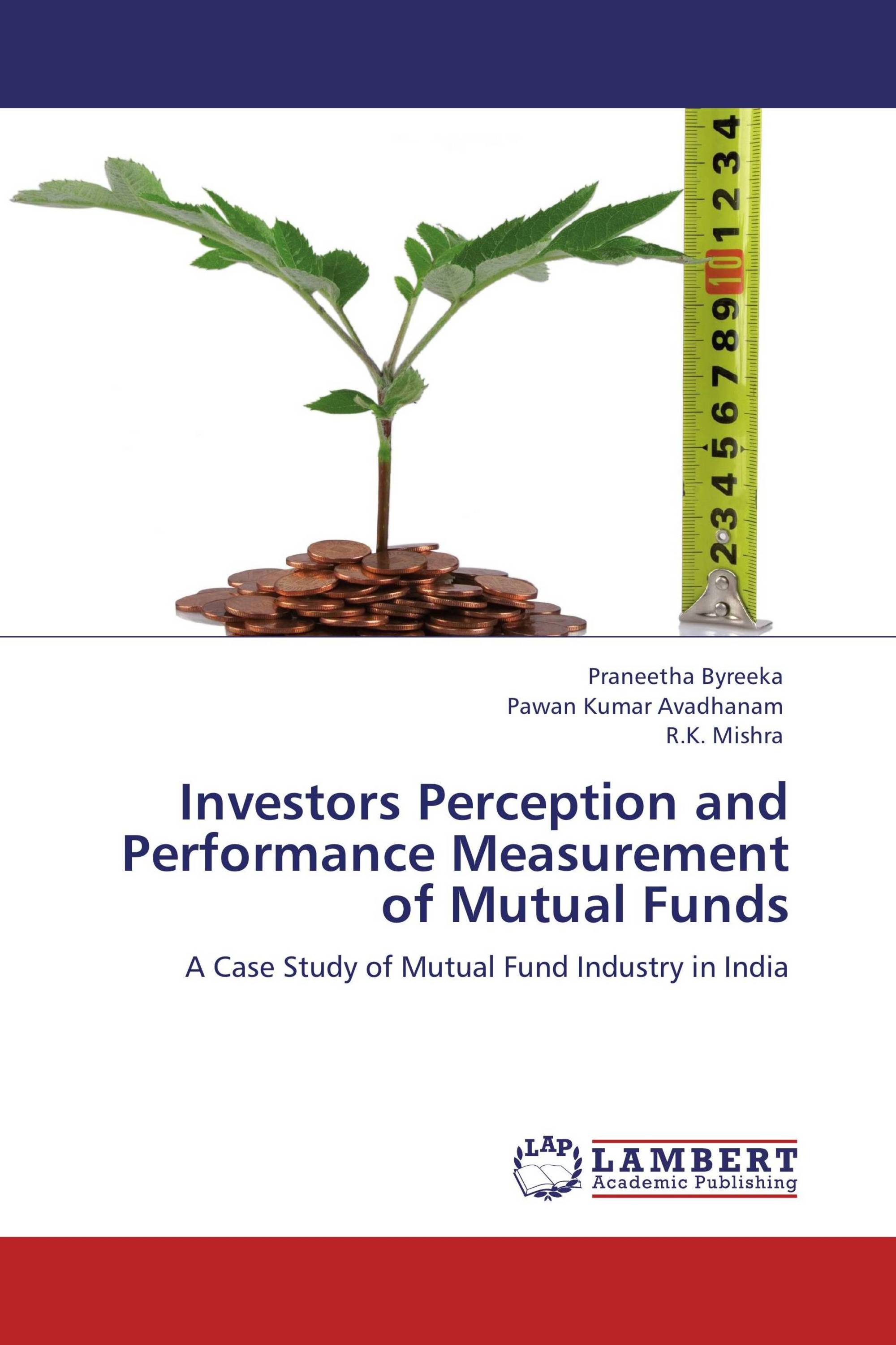 Investors Perception and Performance Measurement of Mutual Funds