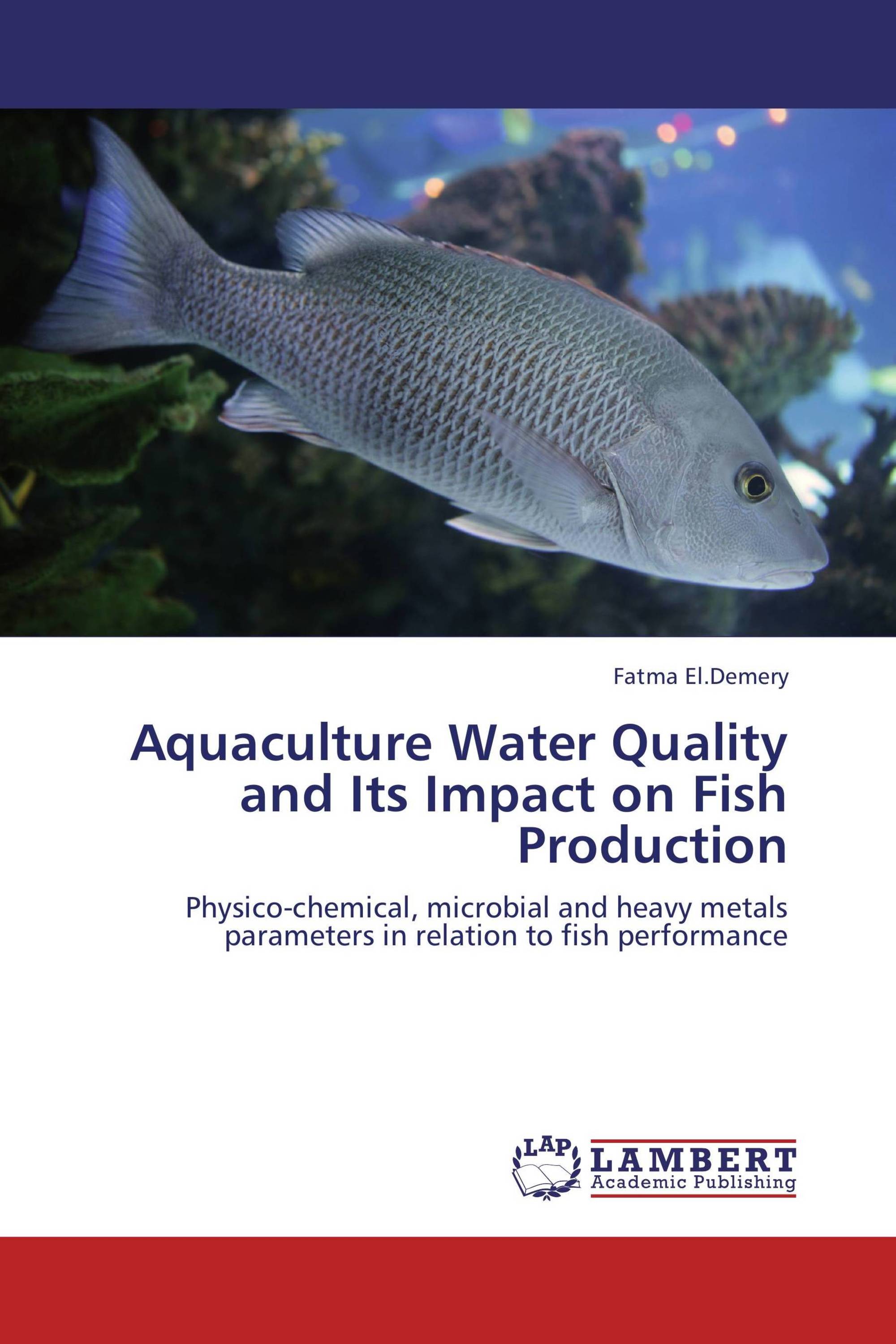 Aquaculture Water Quality and Its Impact on Fish Production / 9783