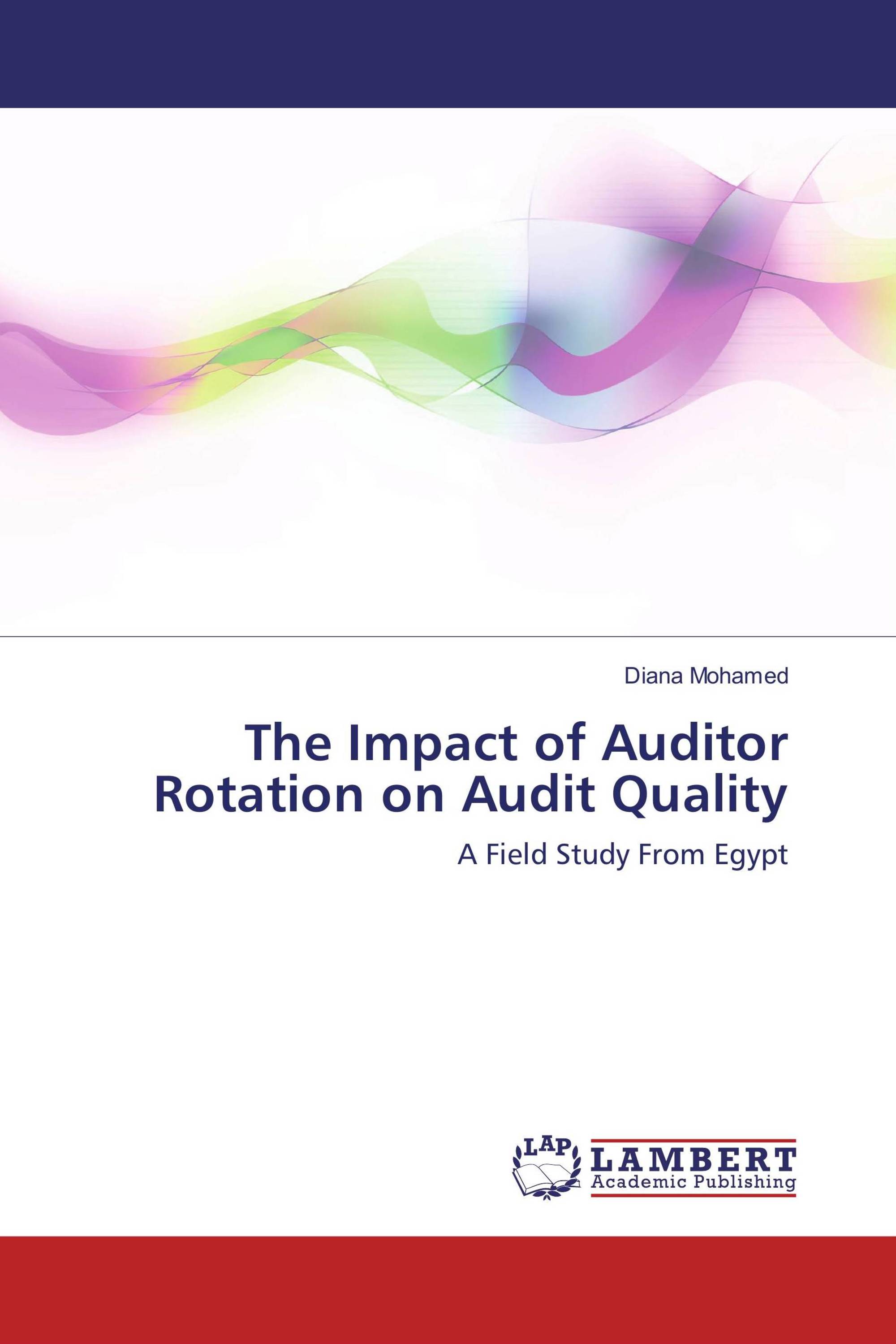 The Impact of Auditor Rotation on Audit Quality