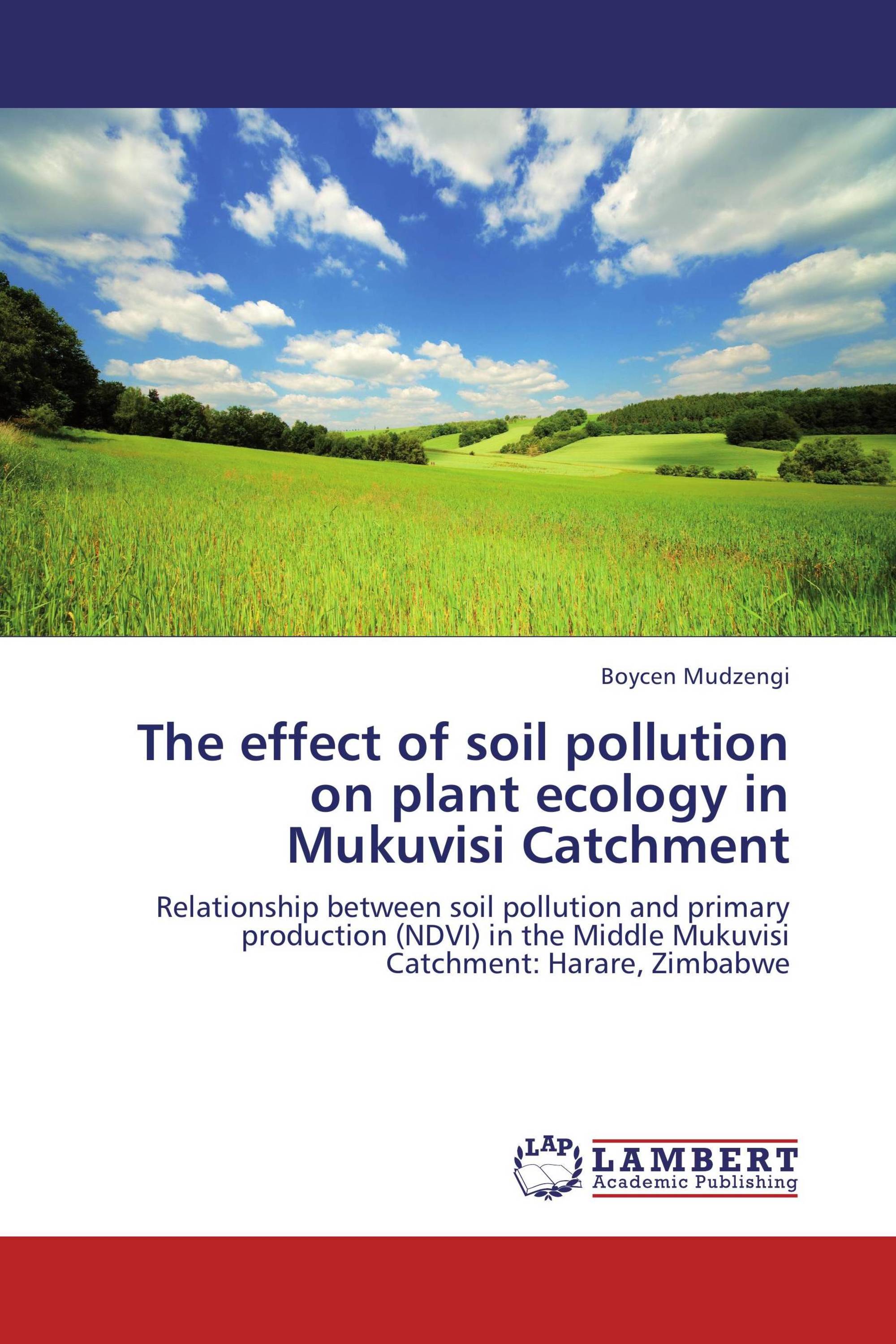 The effect of soil pollution on plant ecology in Mukuvisi Catchment ...