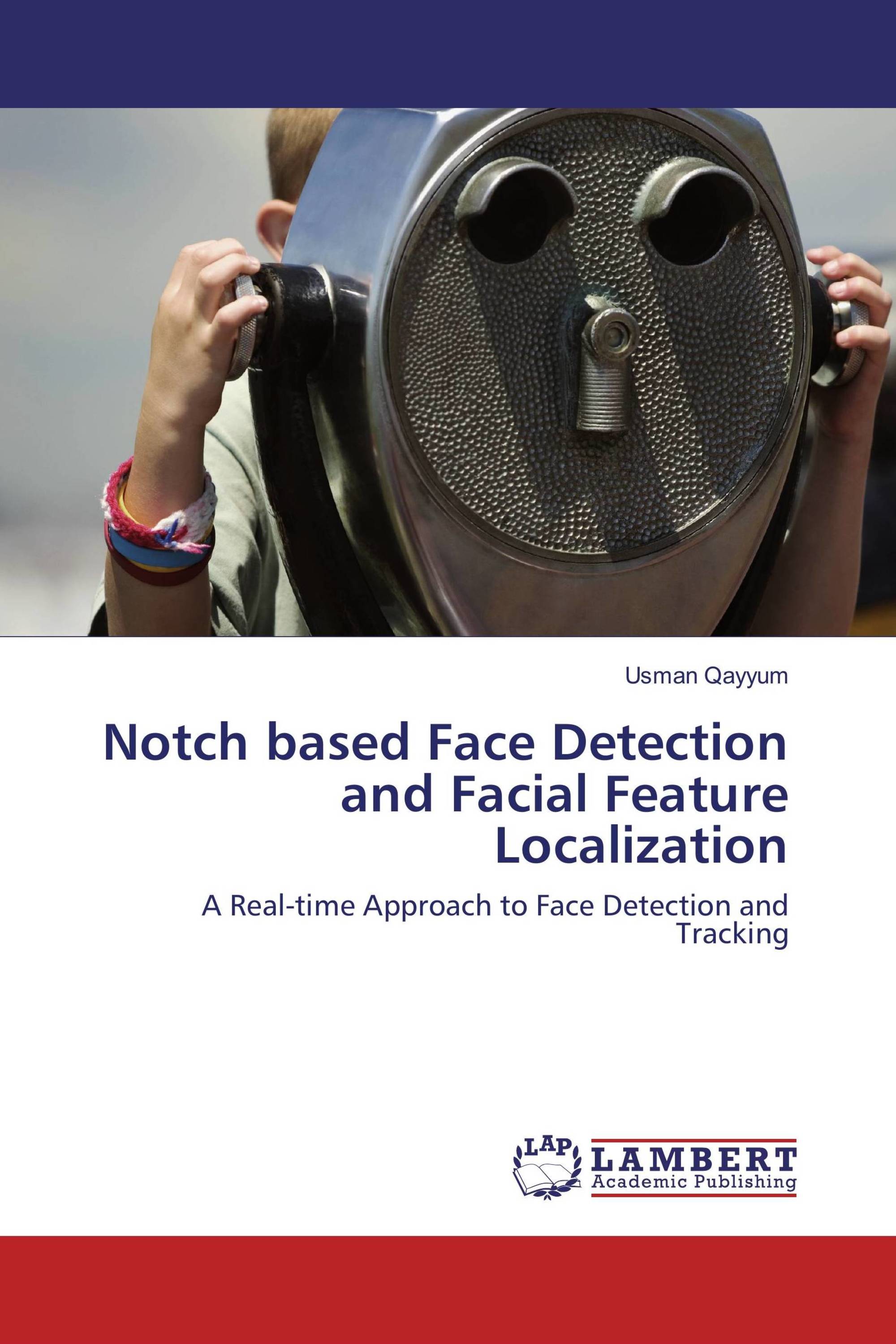 Notch based Face Detection and Facial Feature Localization