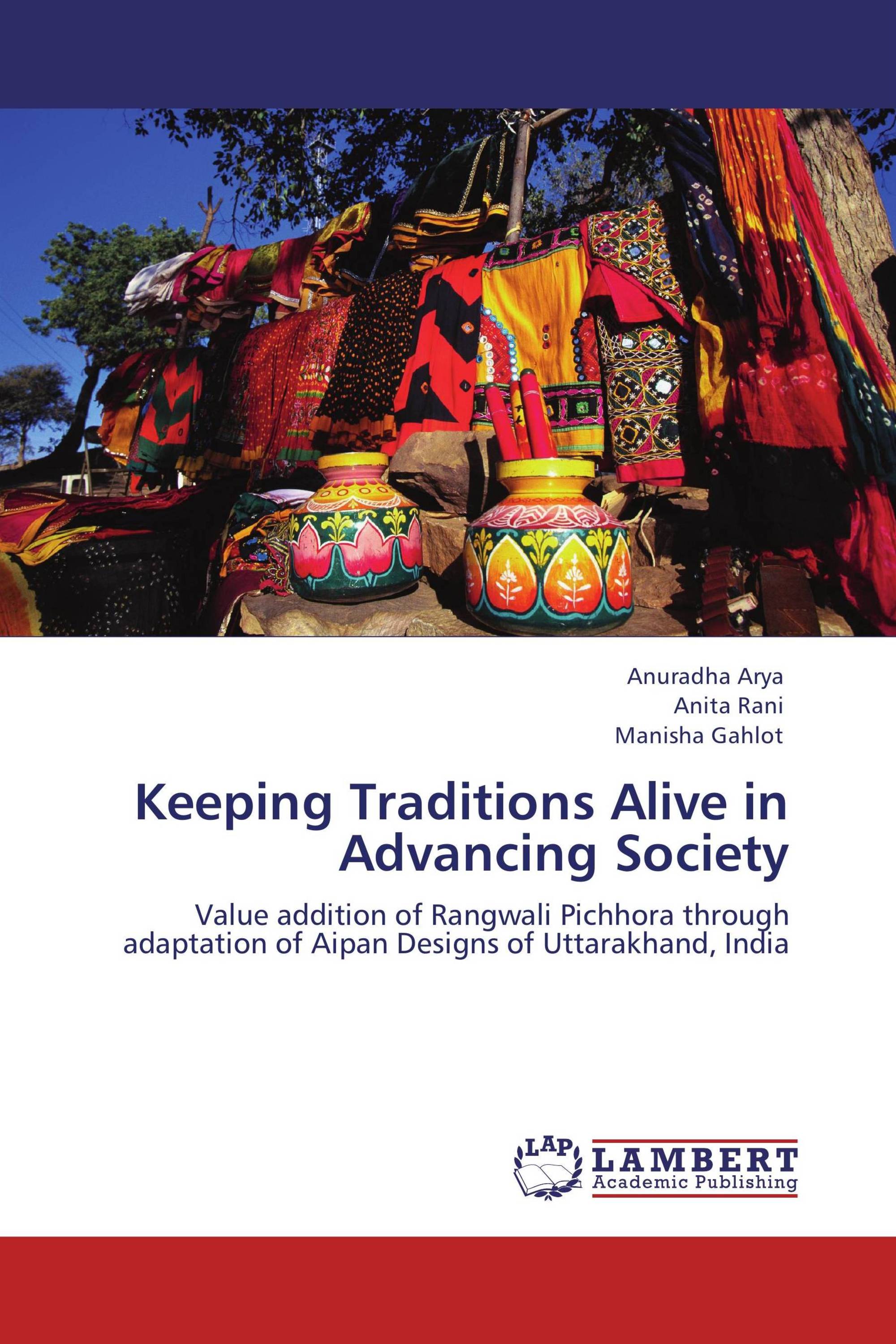 Keeping Traditions Alive in Advancing Society / 9783848430611