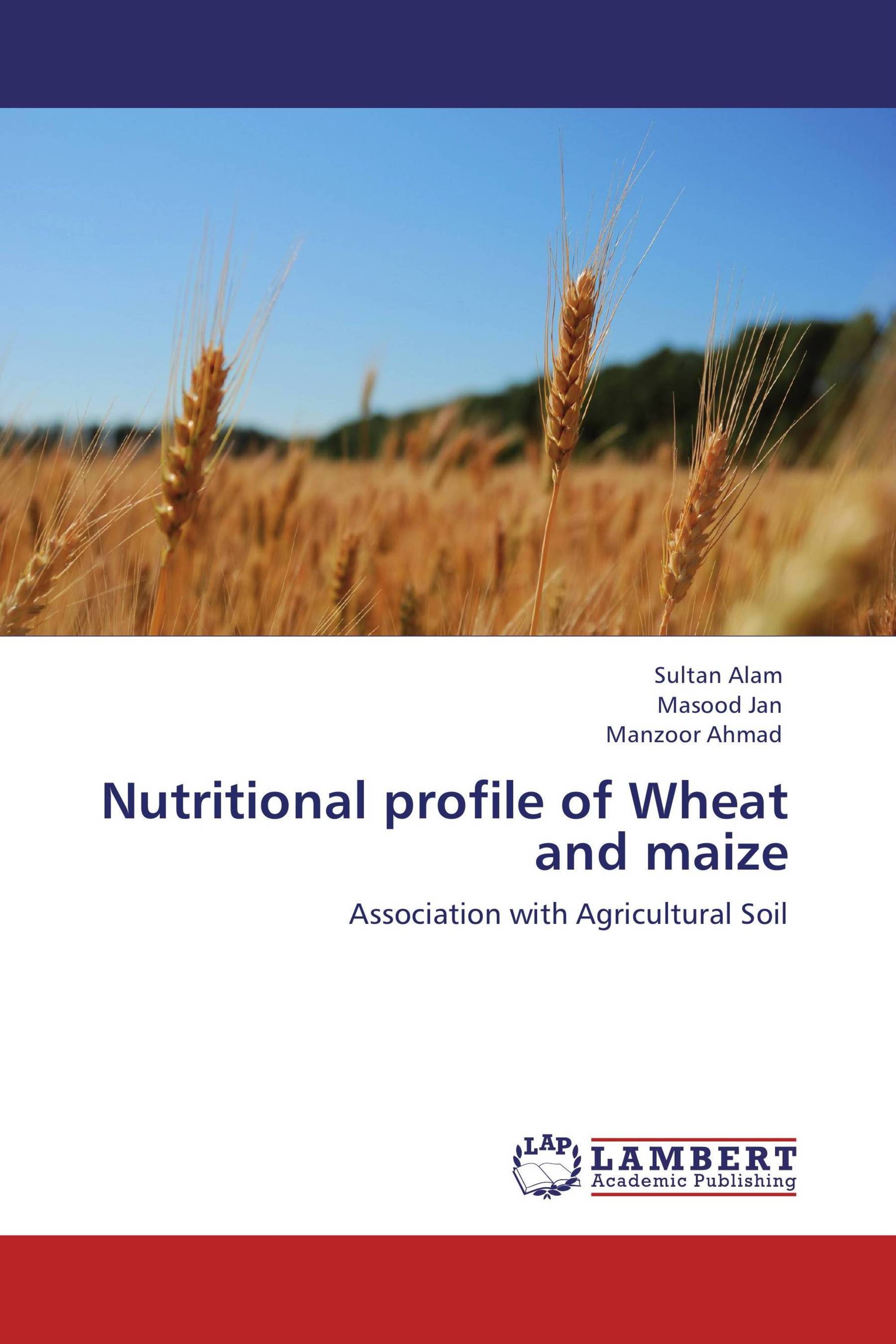 Nutritional profile of Wheat and maize