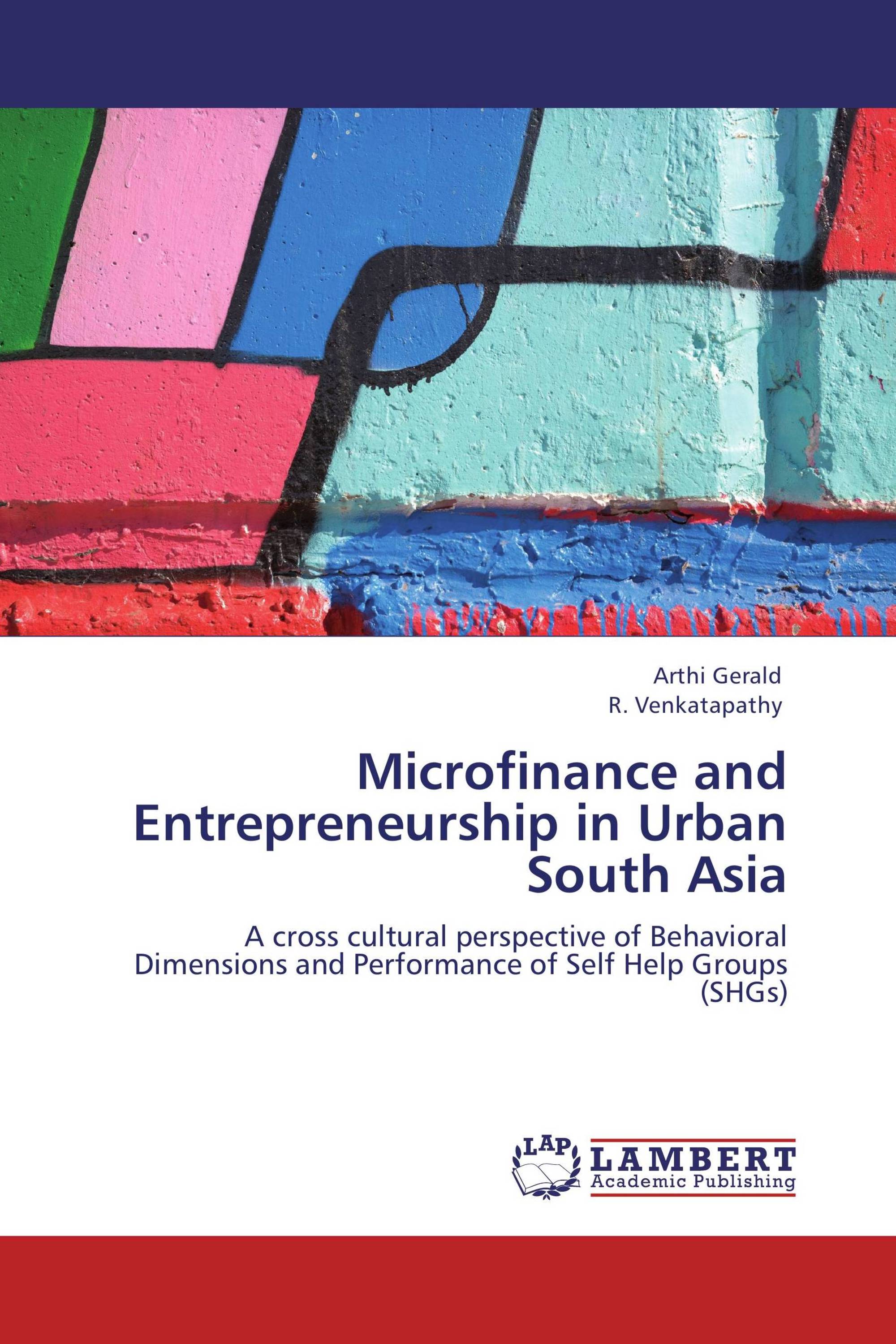 Microfinance and Entrepreneurship in Urban South Asia