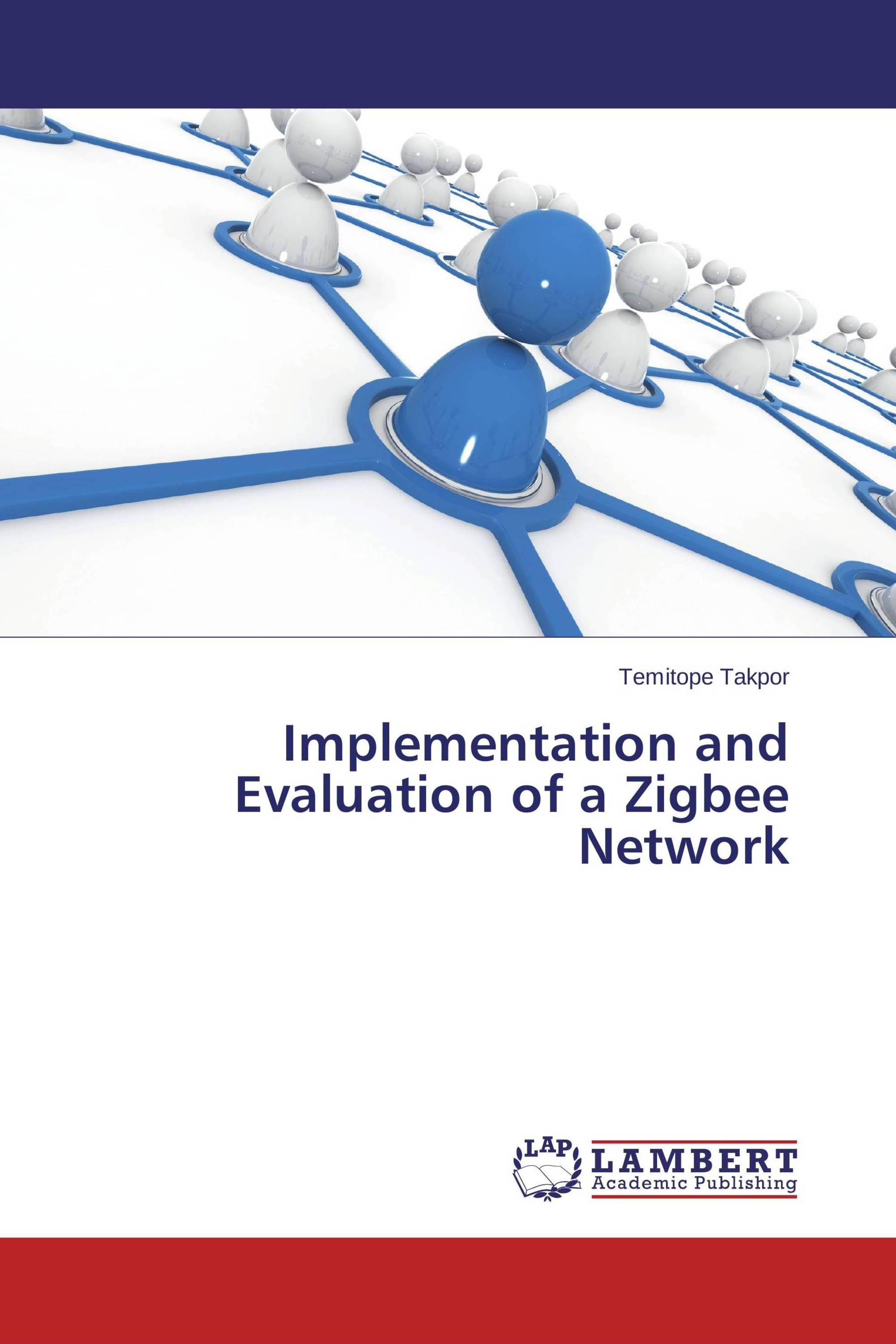 Implementation and Evaluation of a Zigbee Network