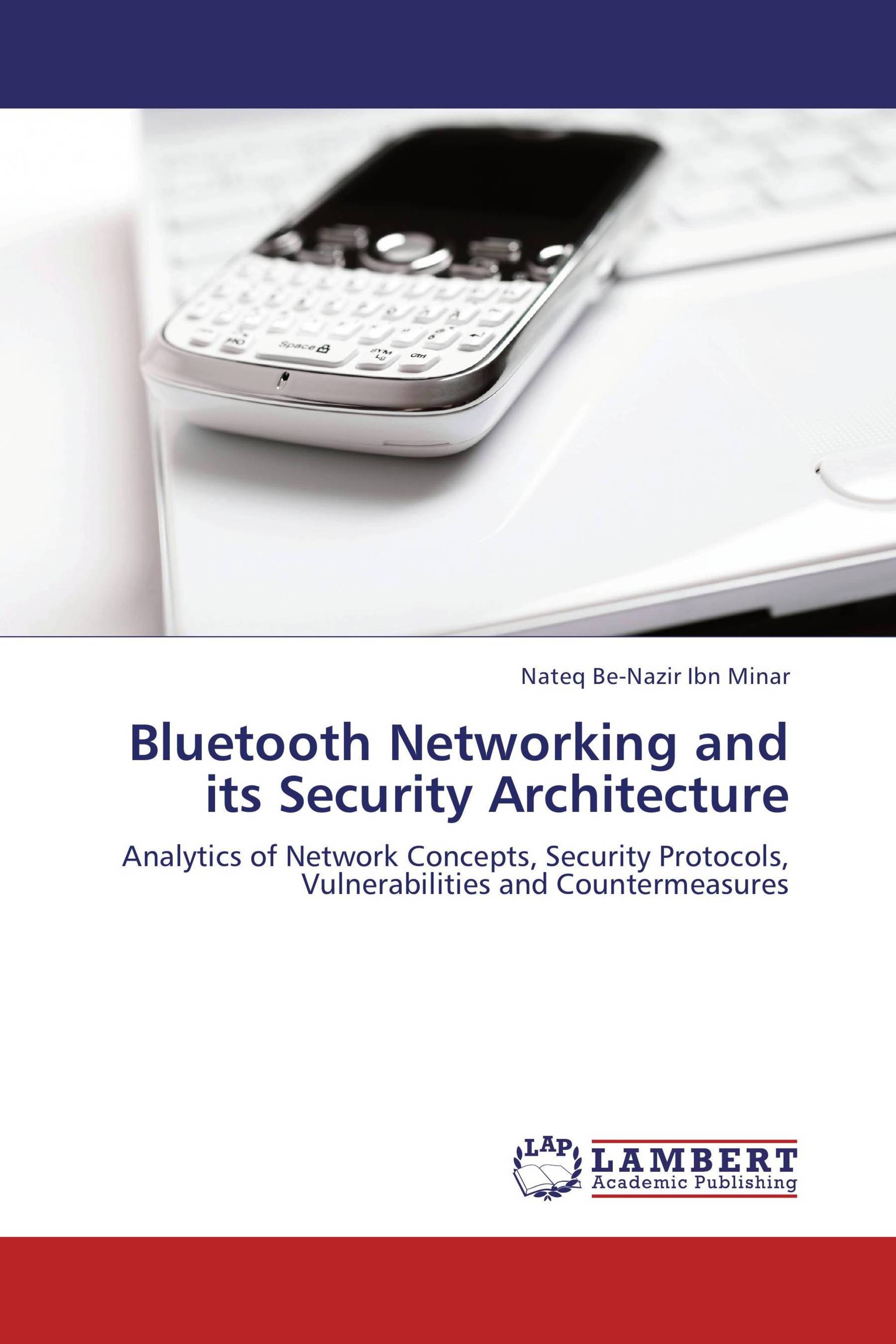 Bluetooth Networking And Its Security Architecture / 978-3-8484-3978-2 ...