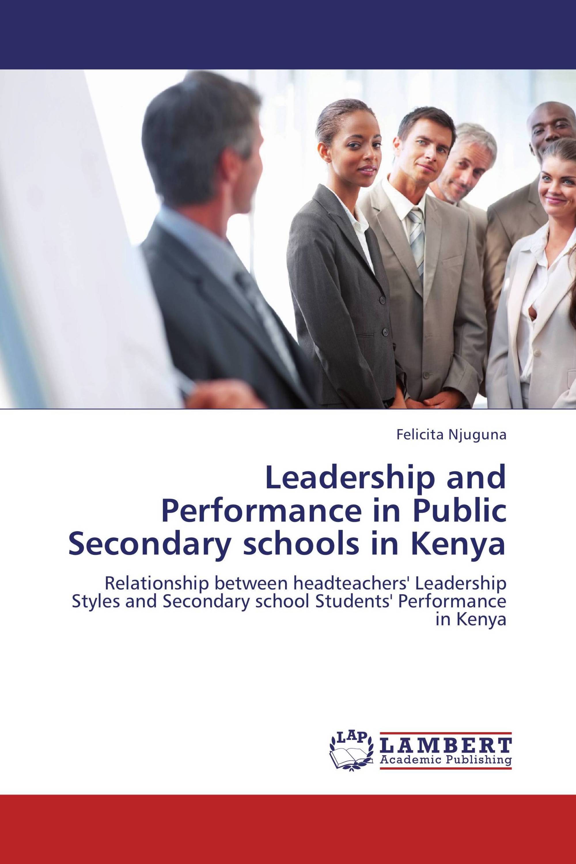 Leadership and Performance in Public Secondary schools in Kenya