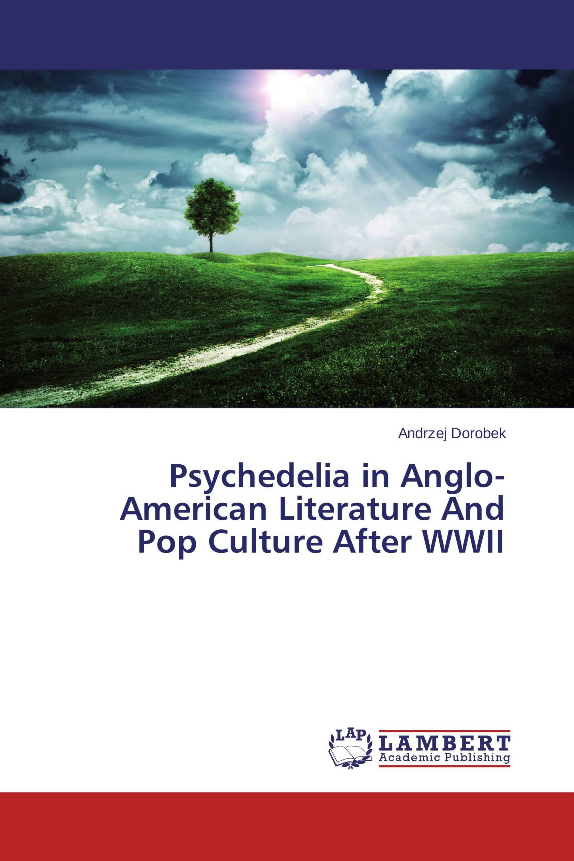 Psychedelia in Anglo-American Literature And Pop Culture After WWII