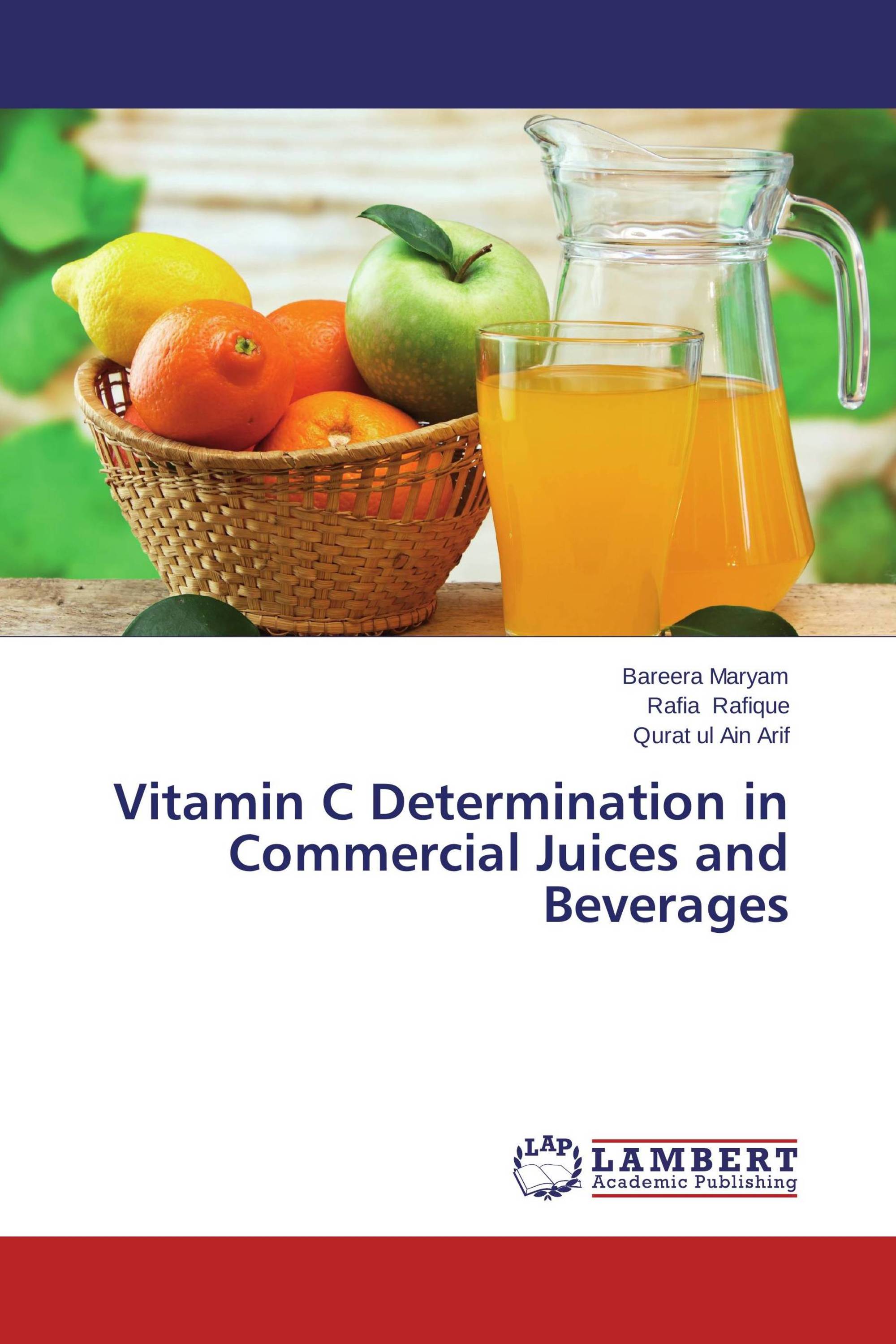 Vitamin C Determination in Commercial Juices and Beverages / 9783848448142 / 9783848448142