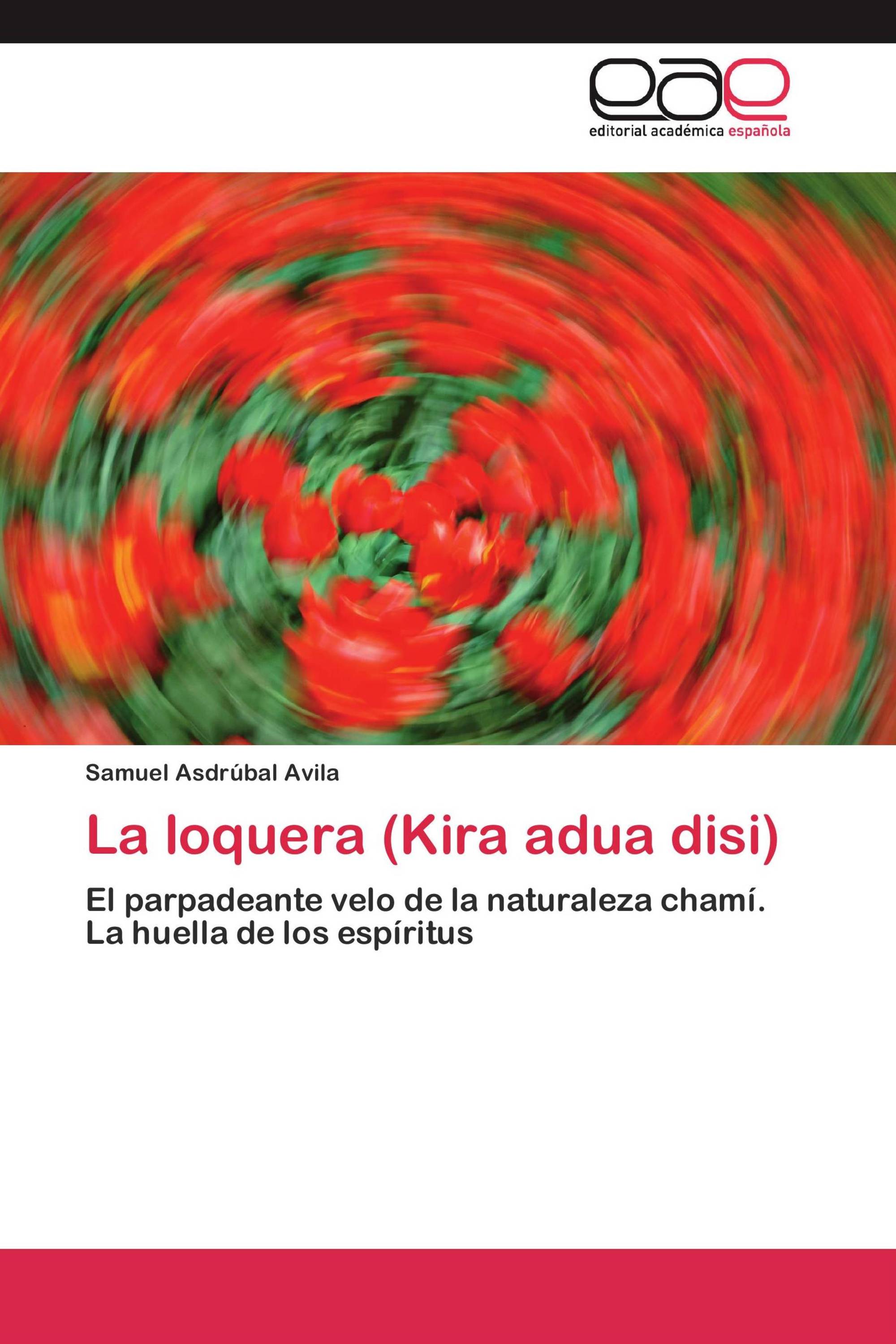 La loquera (Kira adua disi)