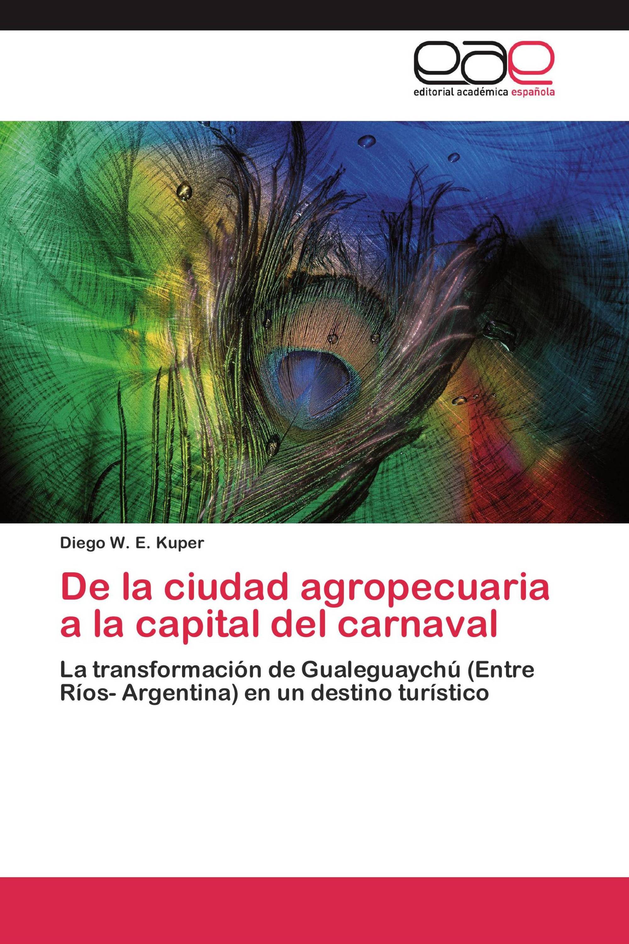 De la ciudad agropecuaria a la capital del carnaval