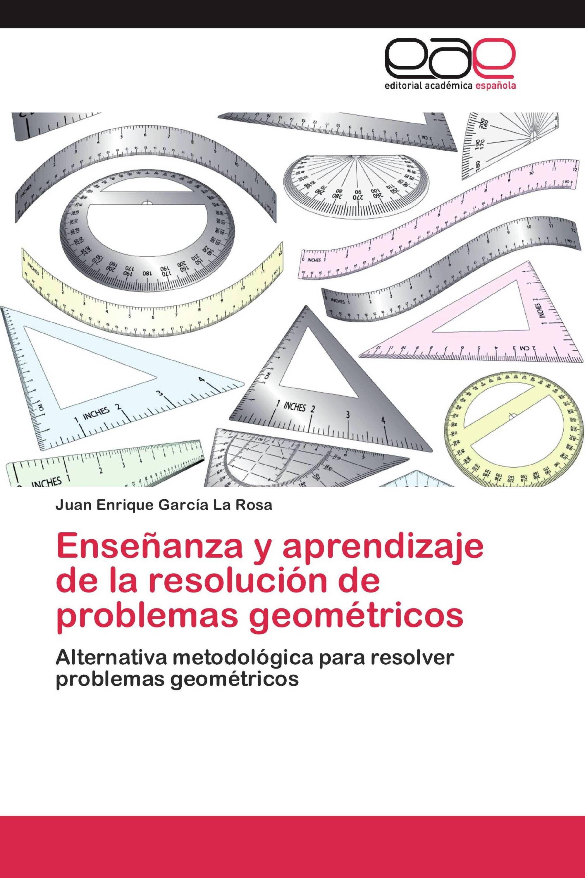 Enseñanza y aprendizaje de la resolución de problemas geométricos