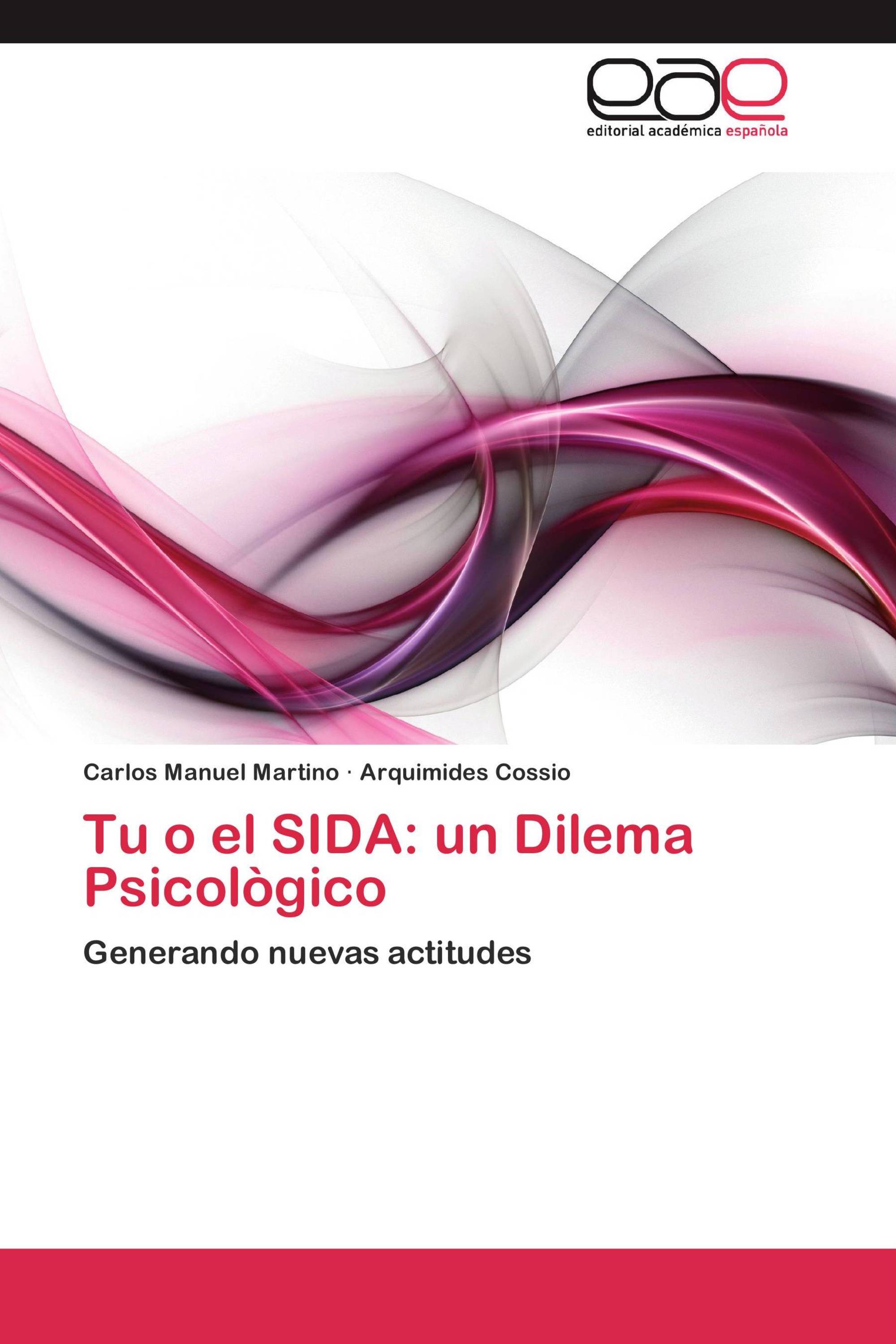 Tu  o  el  SIDA:  un  Dilema  Psicològico