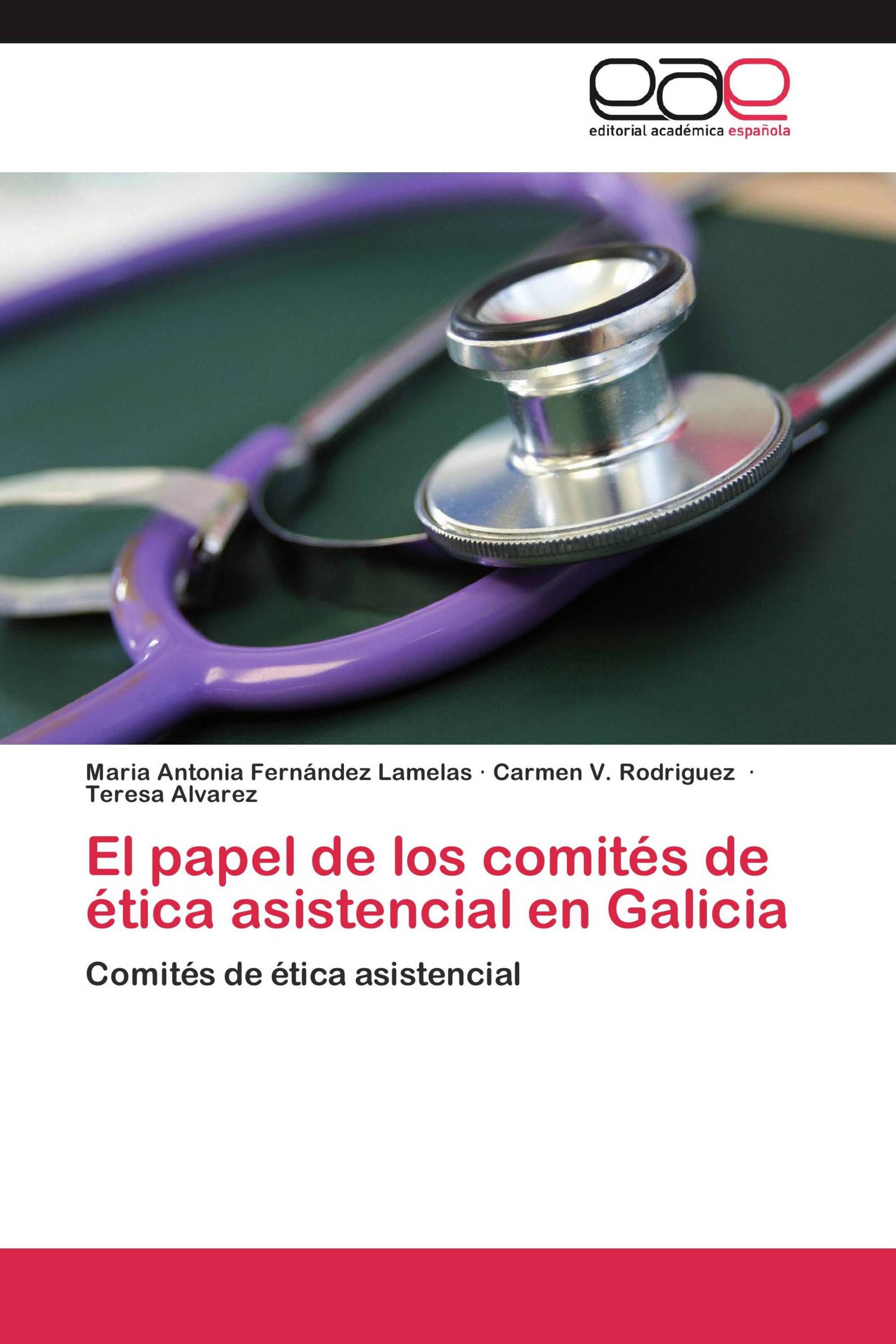 El papel de los comités de ética asistencial en Galicia