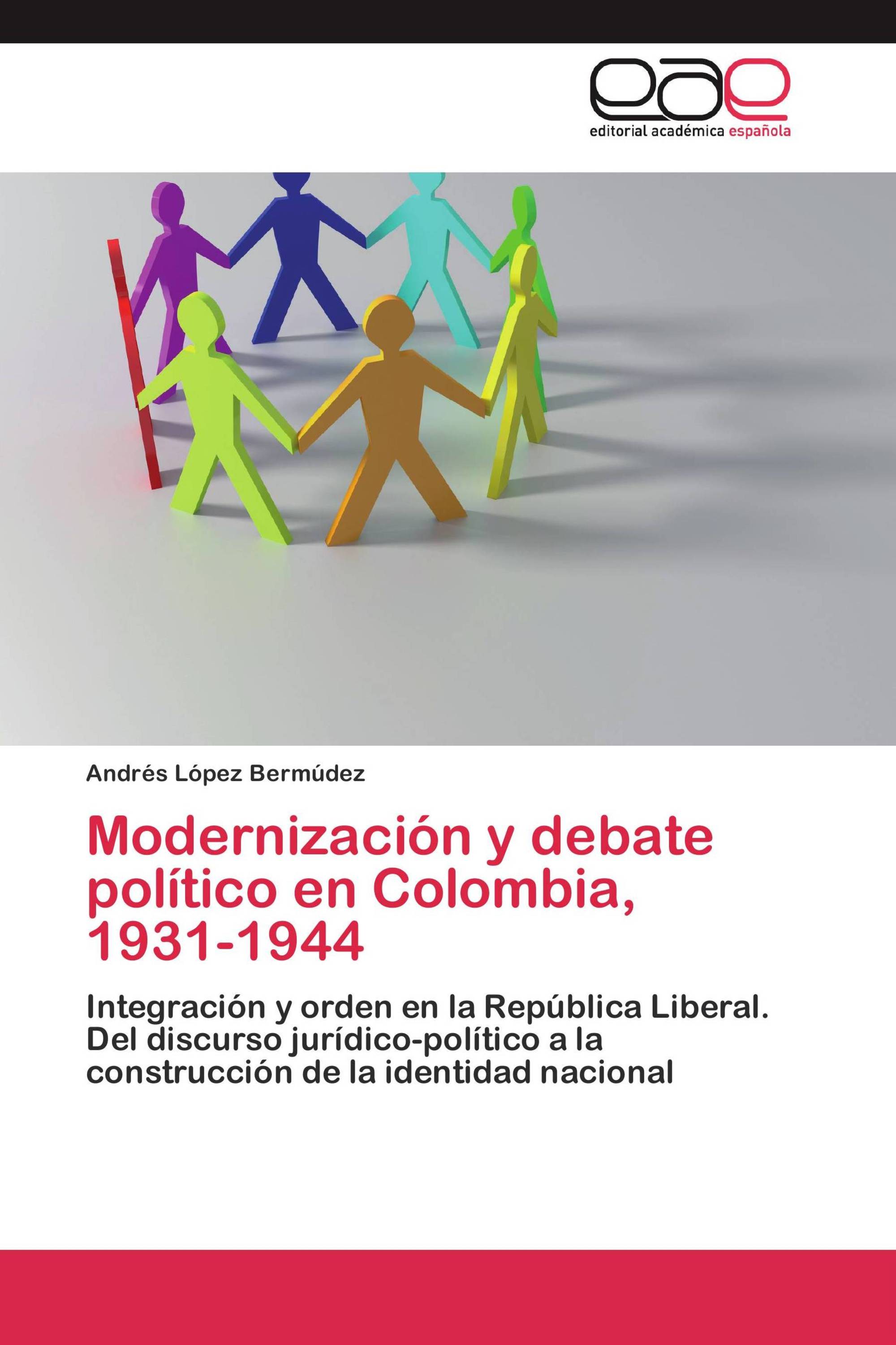 Modernización y debate político en Colombia, 1931-1944