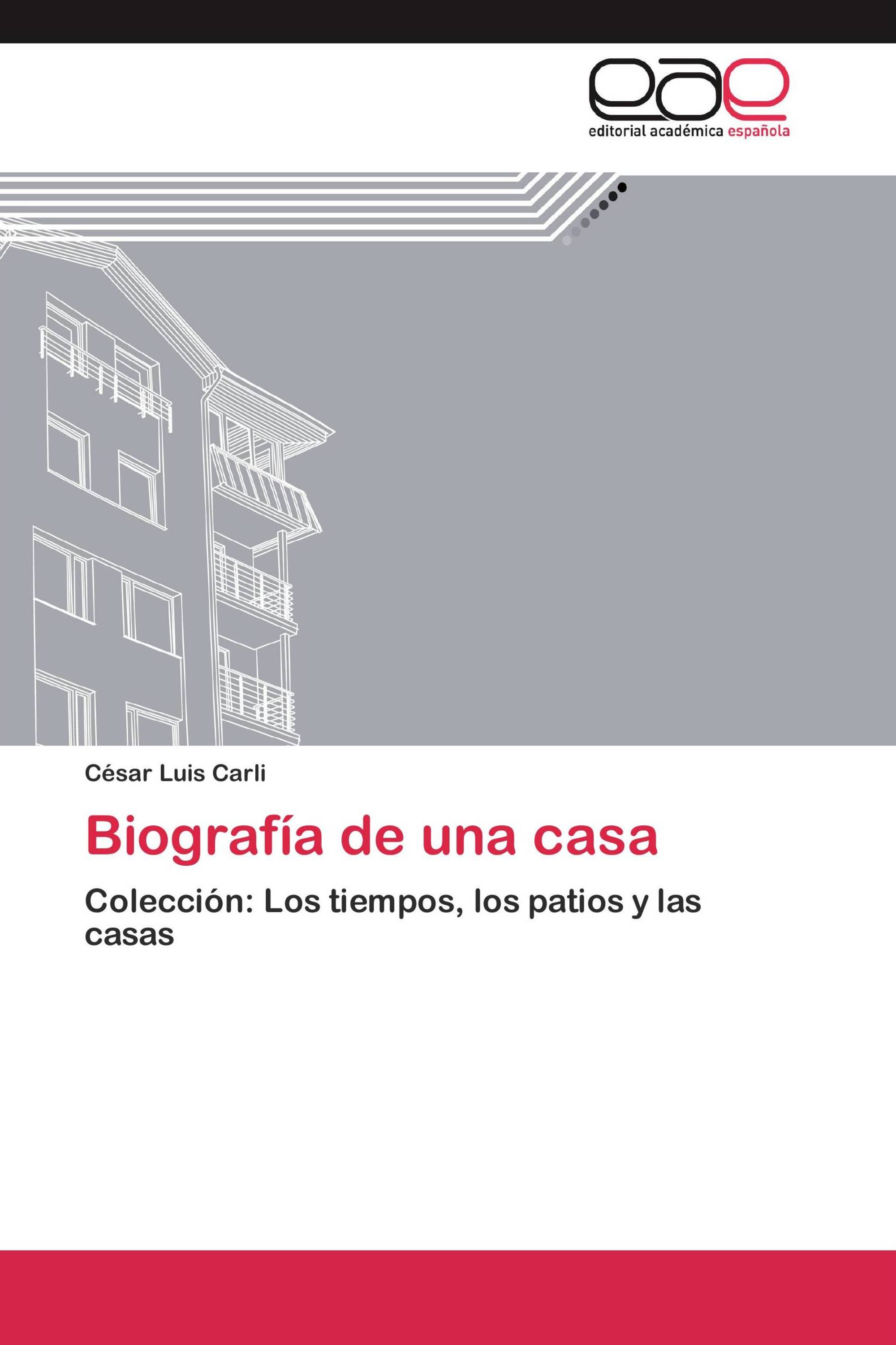 Biografía de una casa