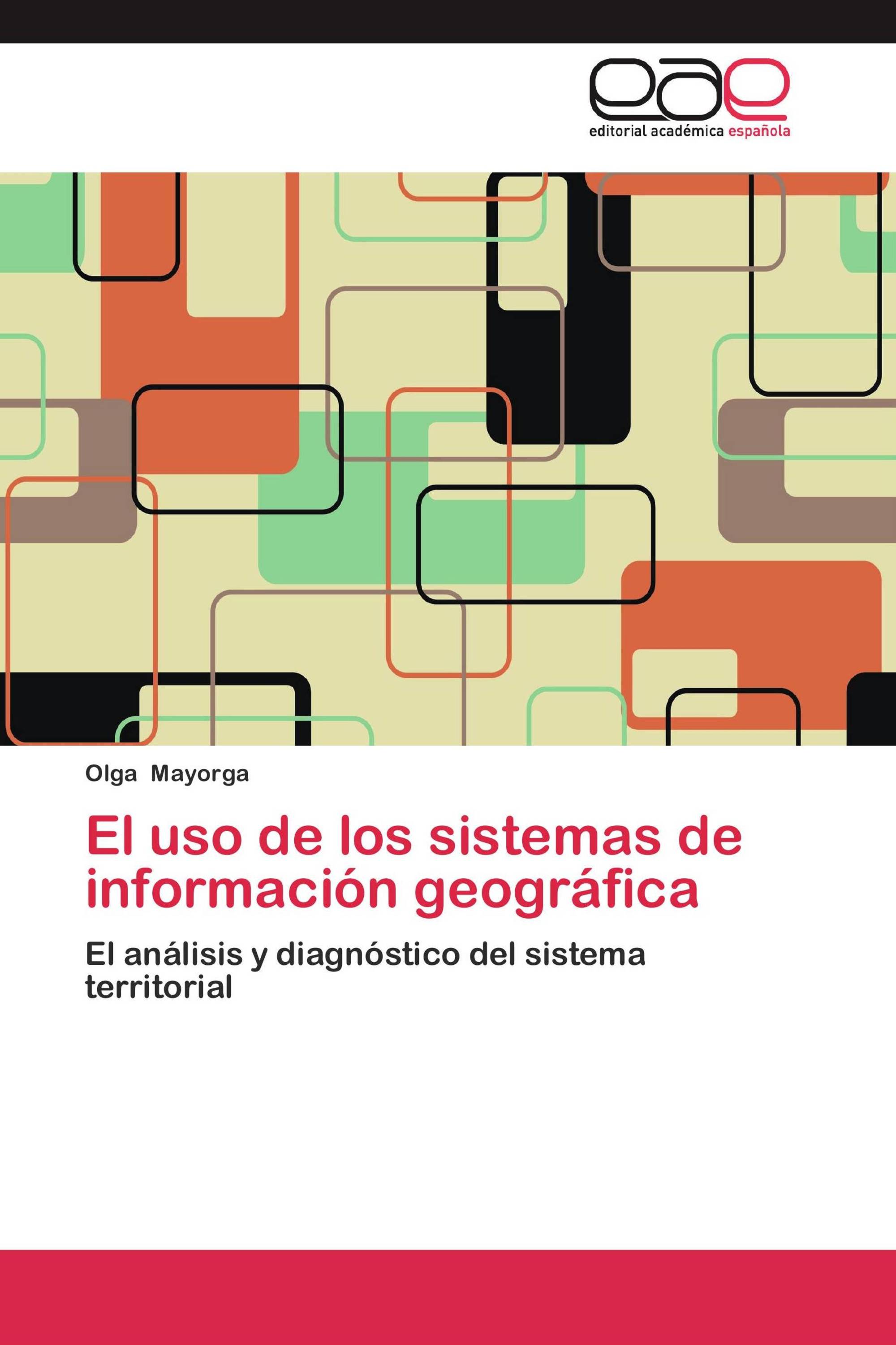 El uso de los sistemas de información geográfica