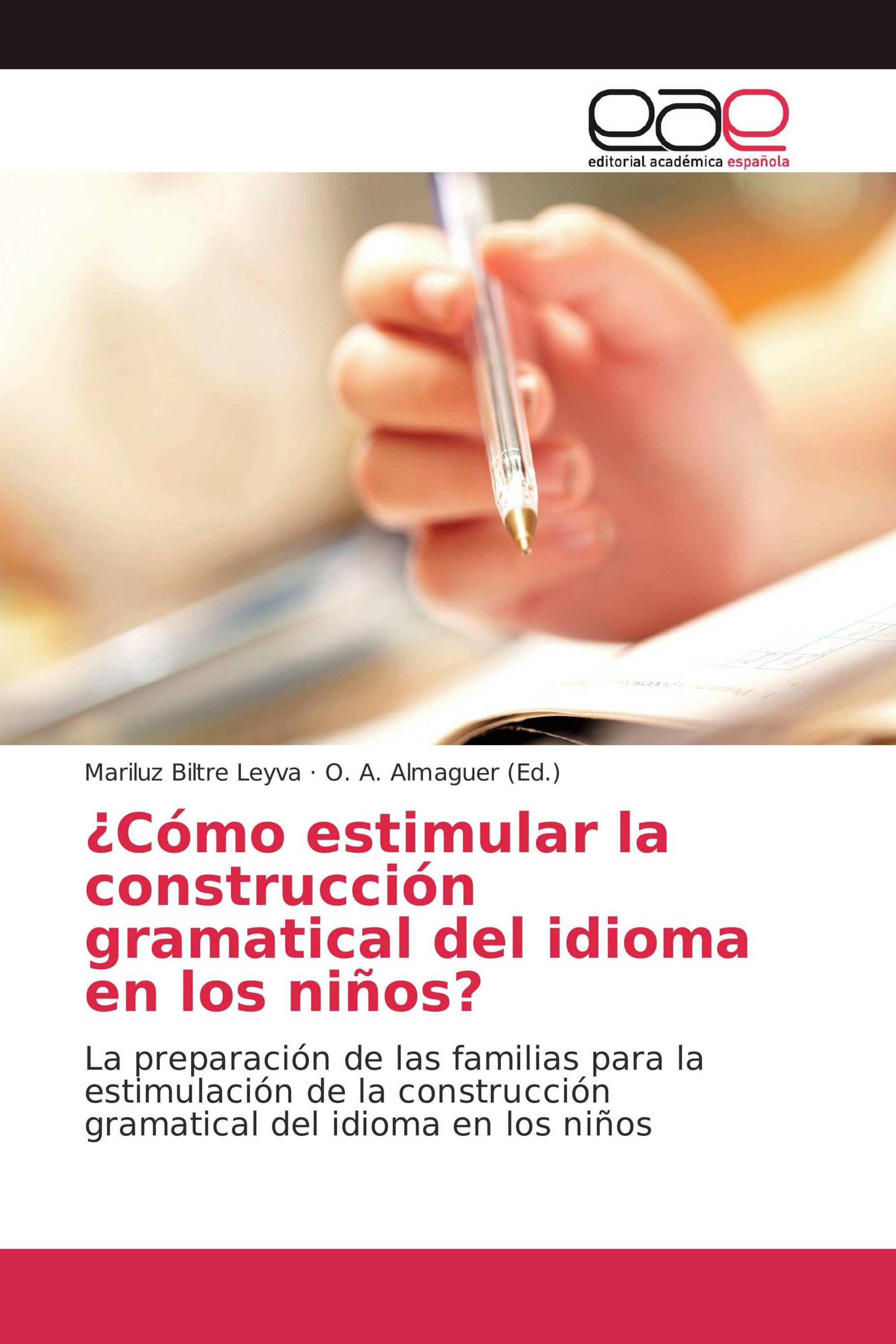 ¿Cómo estimular la construcción gramatical del idioma en los niños?