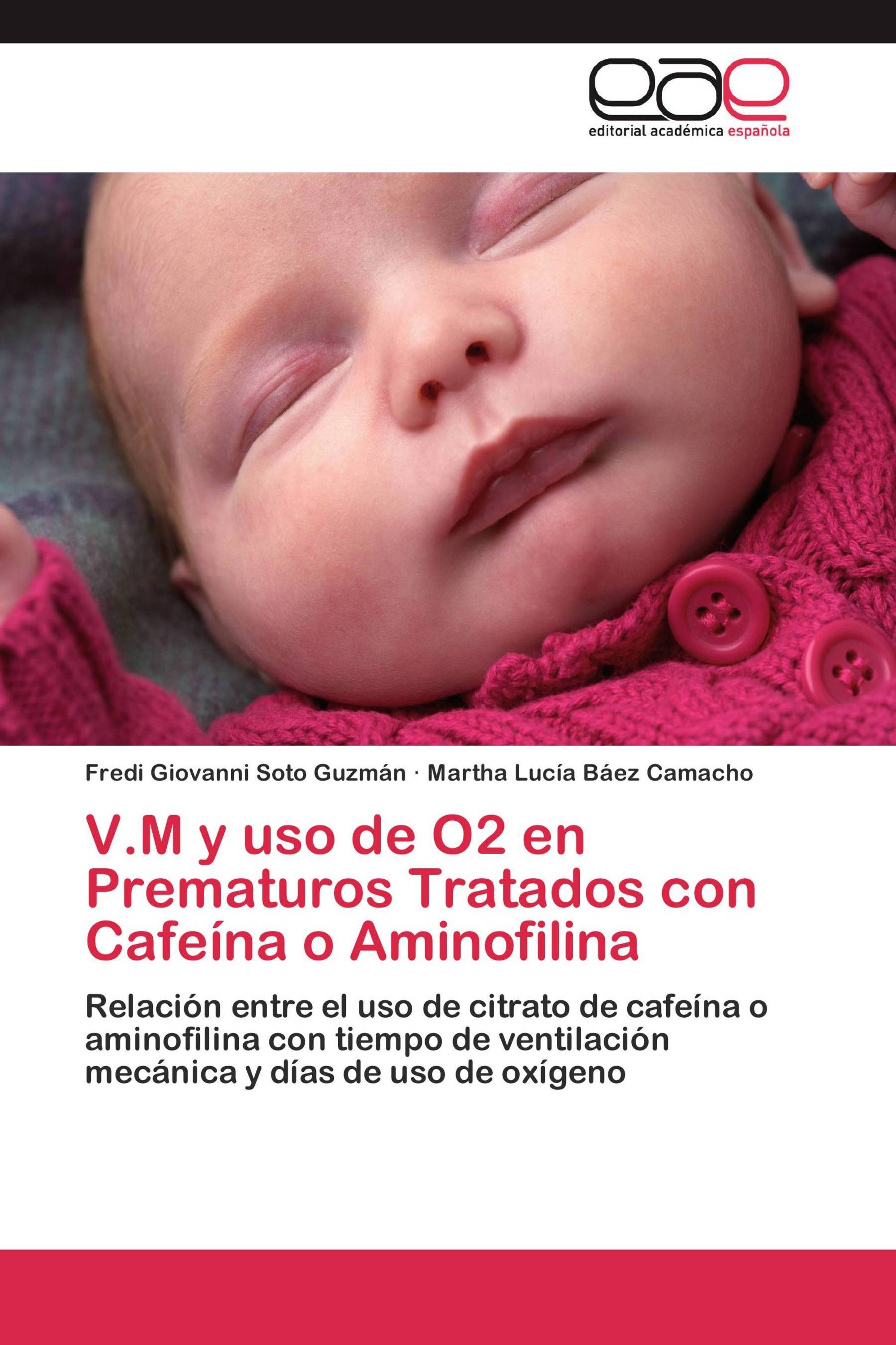 V.M y uso de O2 en Prematuros Tratados con Cafeína o Aminofilina