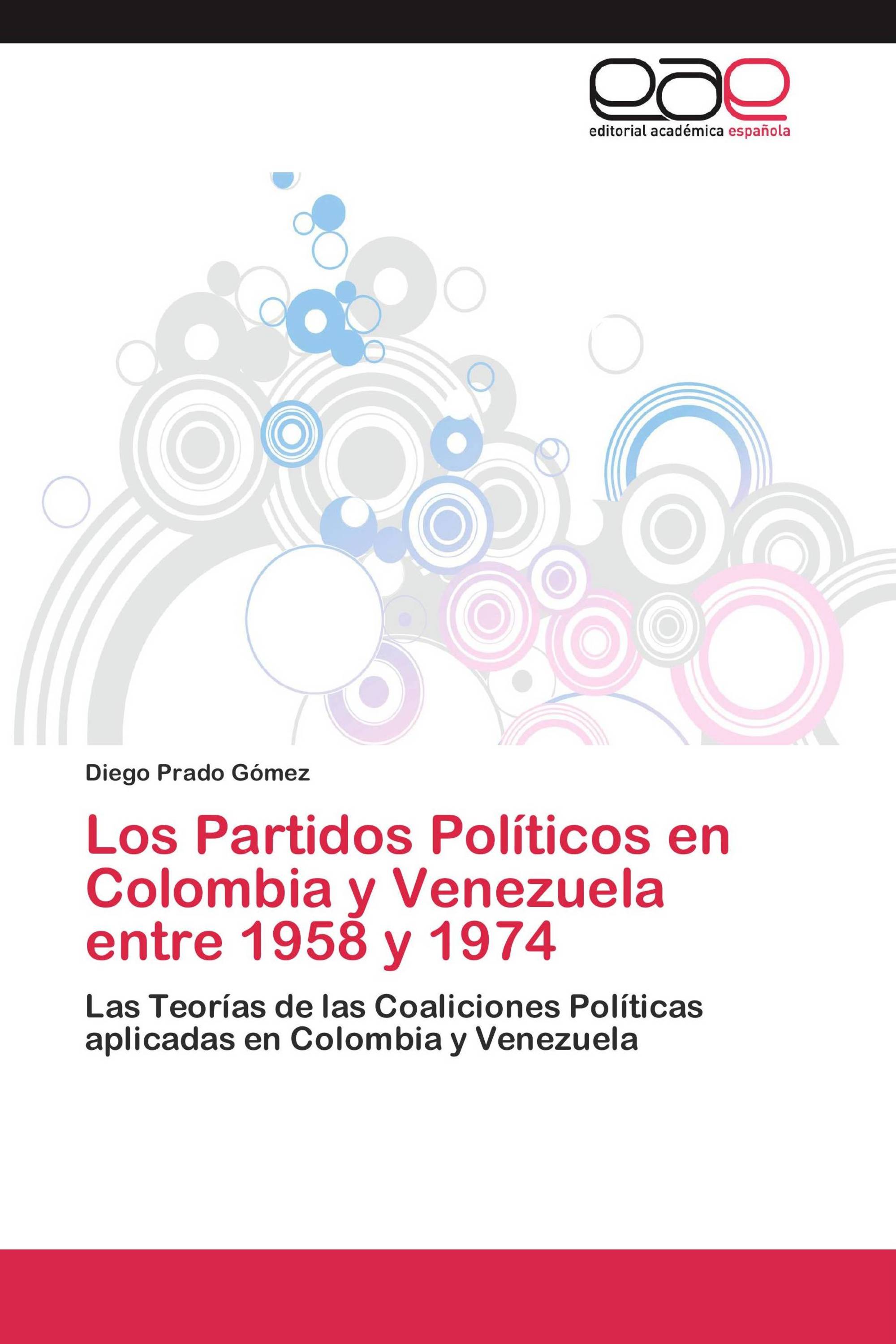 Los Partidos Políticos en Colombia y Venezuela entre 1958 y 1974