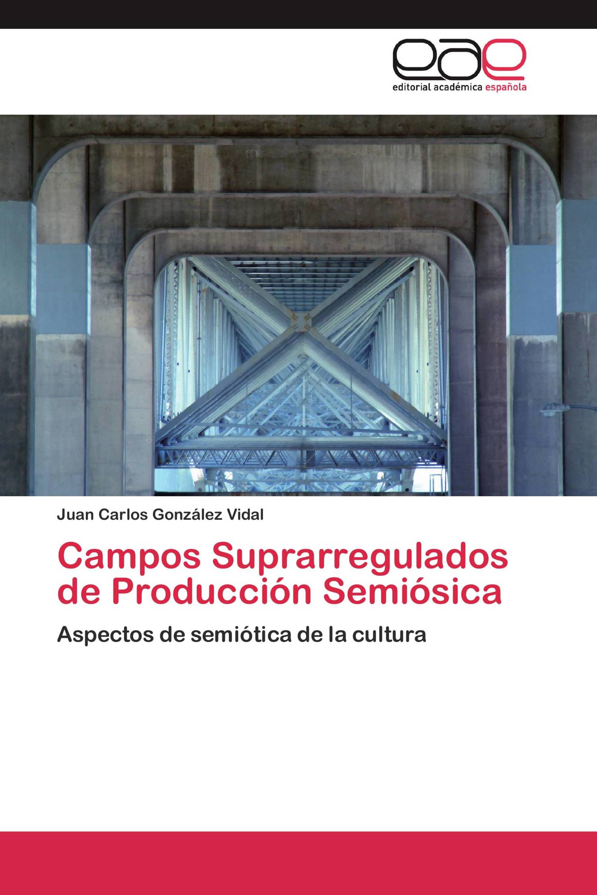 Campos Suprarregulados de Producción Semiósica