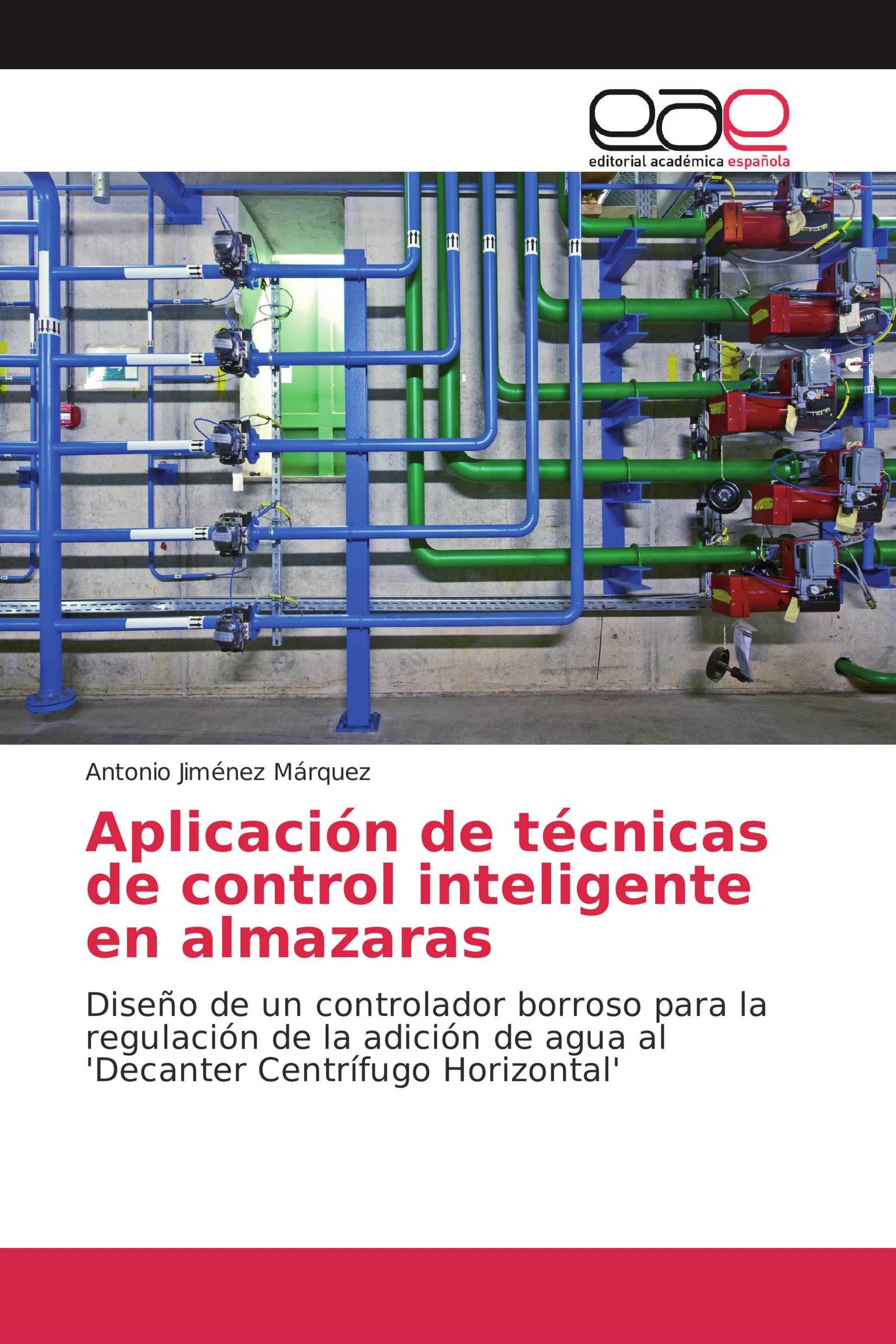 Aplicación de técnicas de control inteligente en almazaras