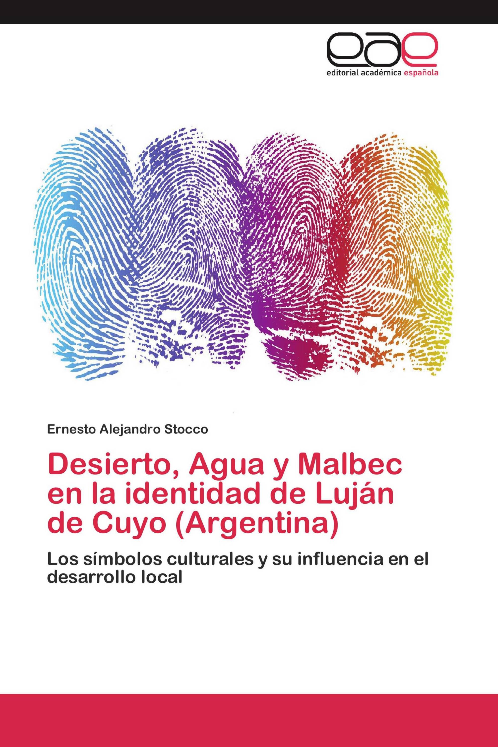 Desierto, Agua y Malbec en la identidad de Luján de Cuyo (Argentina)