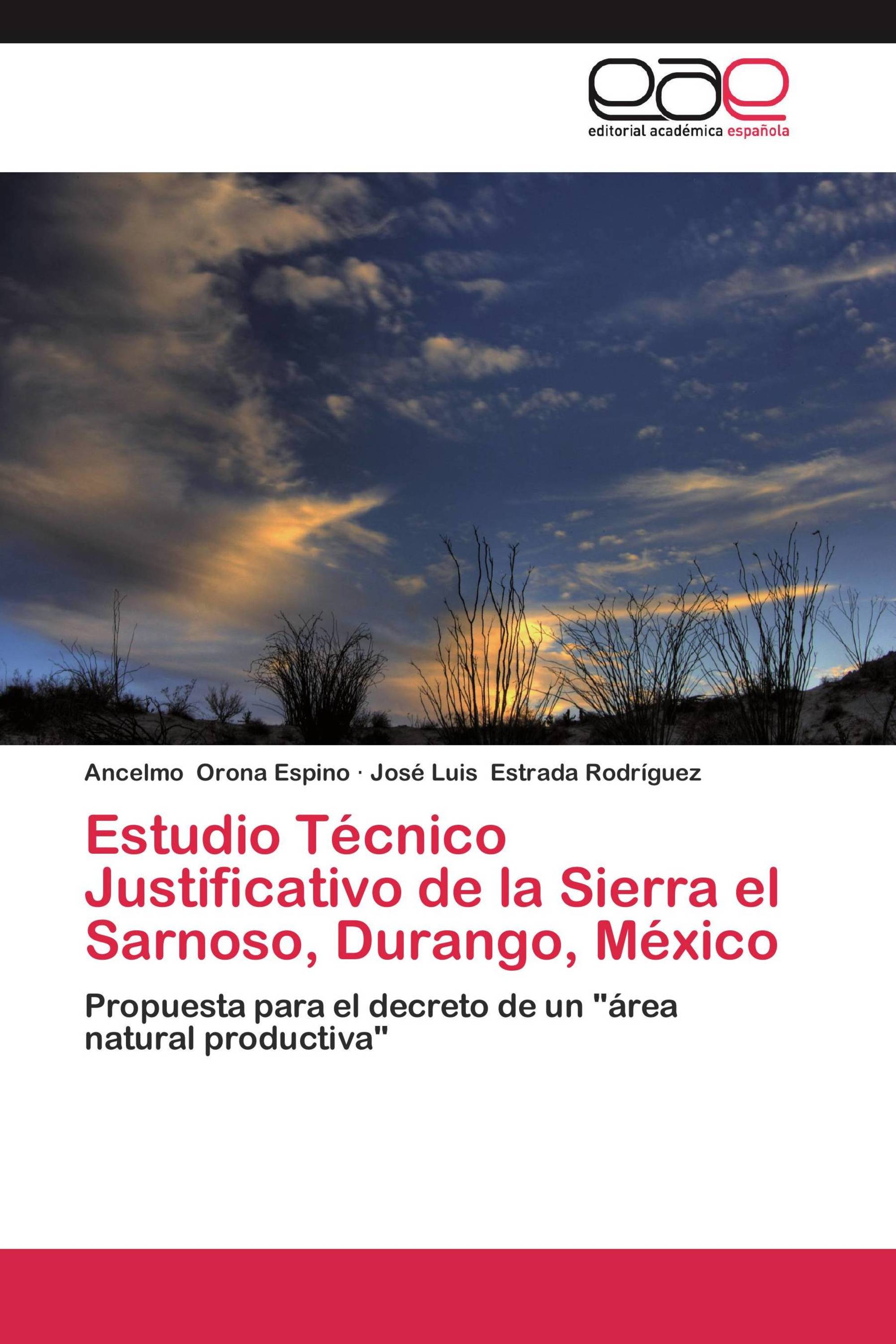 Estudio Técnico Justificativo de la Sierra el Sarnoso, Durango, México