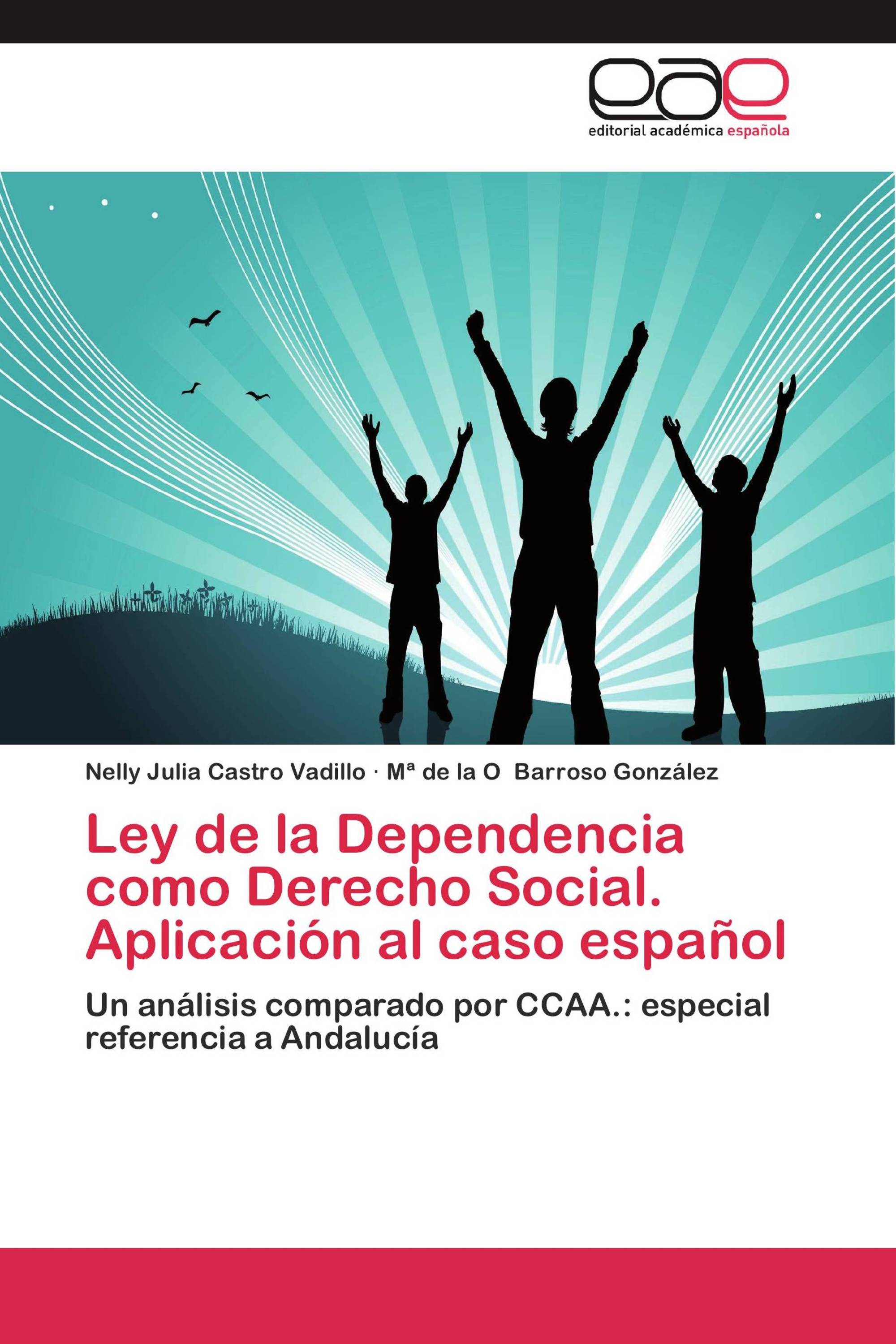 Ley de la Dependencia como Derecho Social. Aplicación al caso español